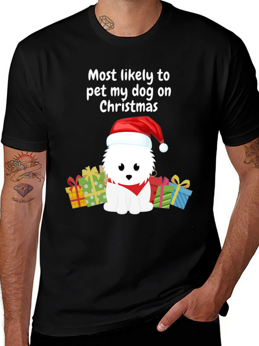 Most Likely To Pet My Dog On Christmas T-Shirt