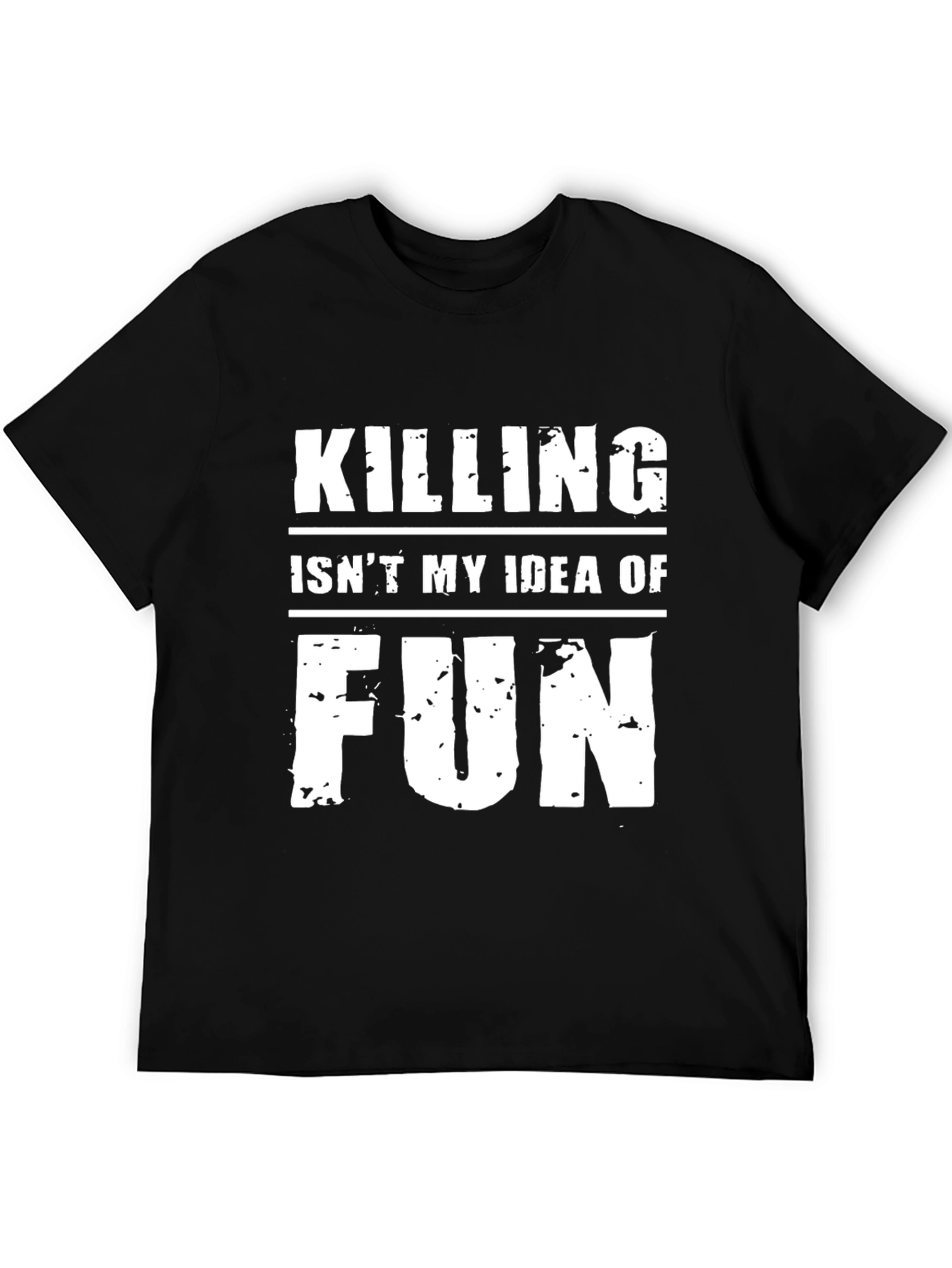 Killing Isnt My Idea of Fun Graphic Tee