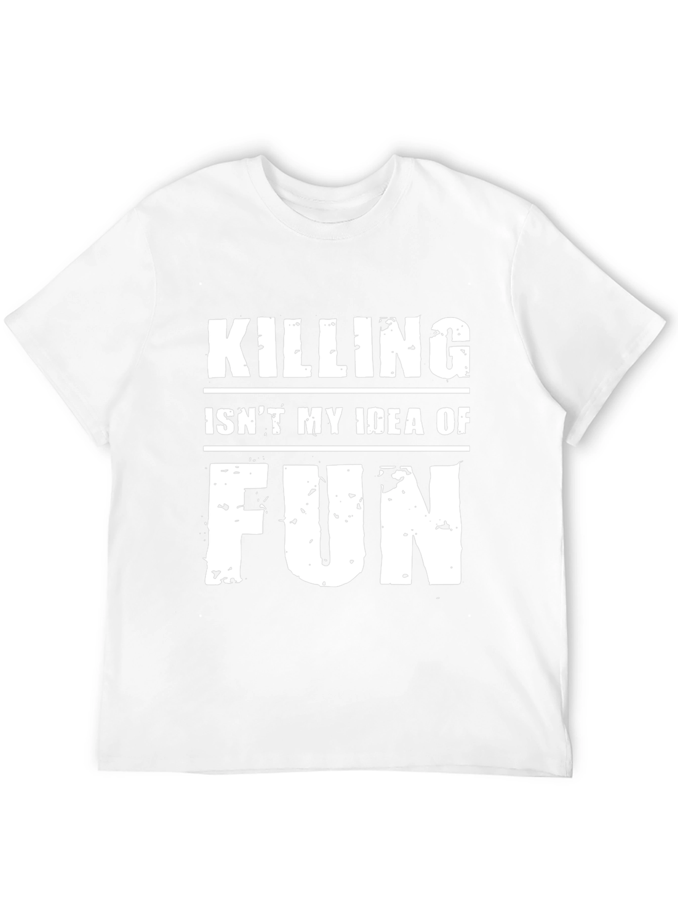 Killing Isnt My Idea of Fun Graphic Tee