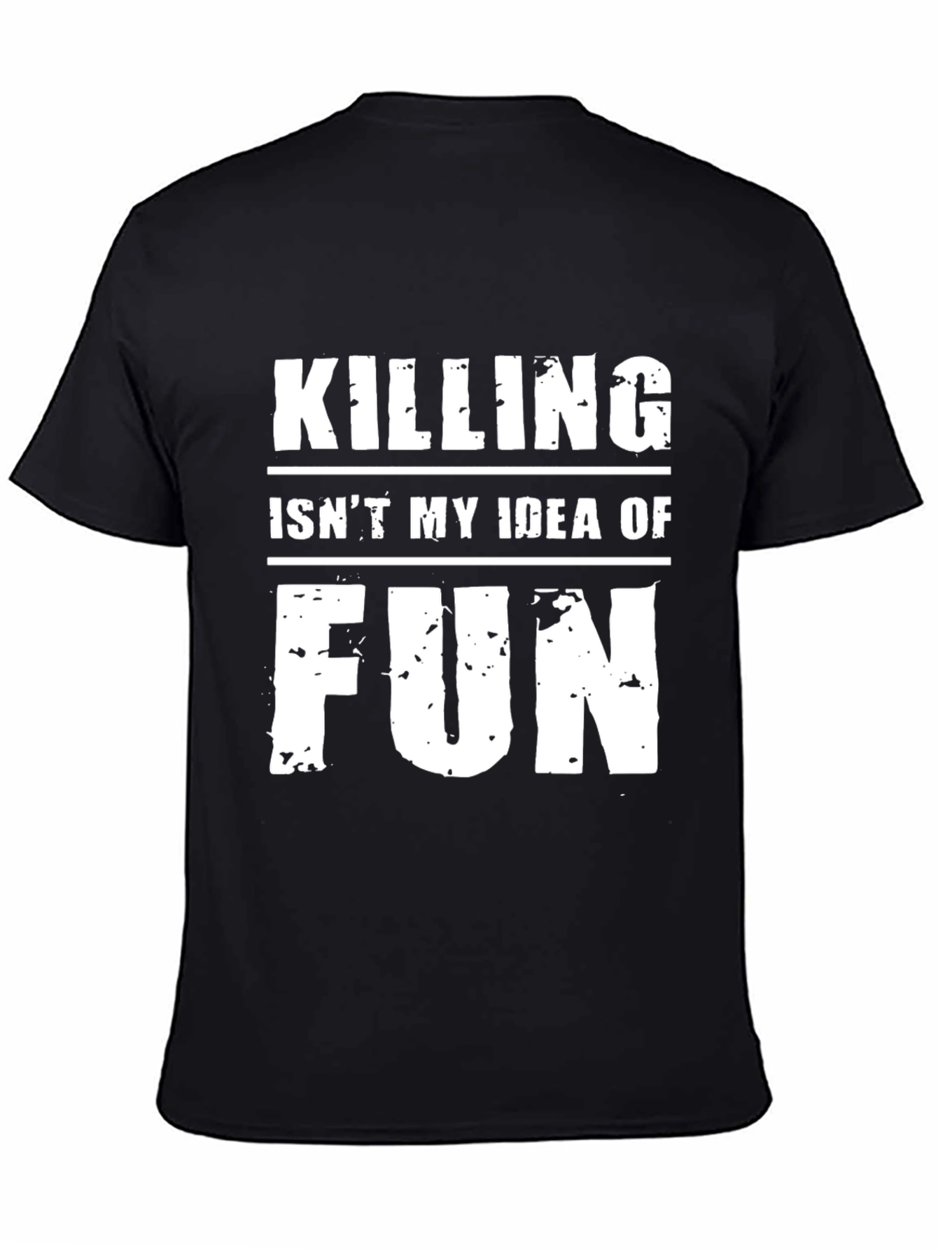 Killing Isnt My Idea of Fun Graphic Tee