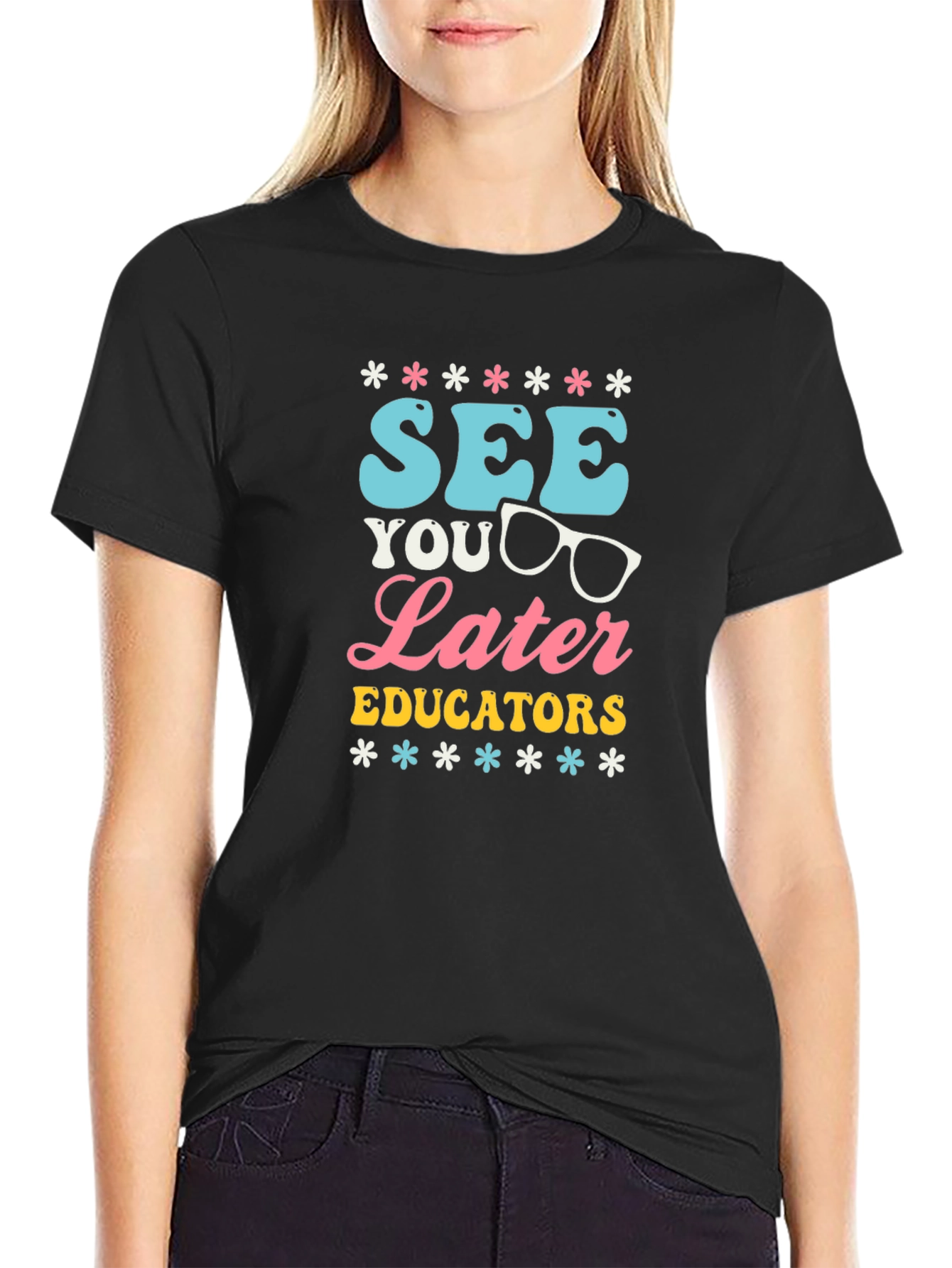 See You Later Educators Graphic T-Shirt