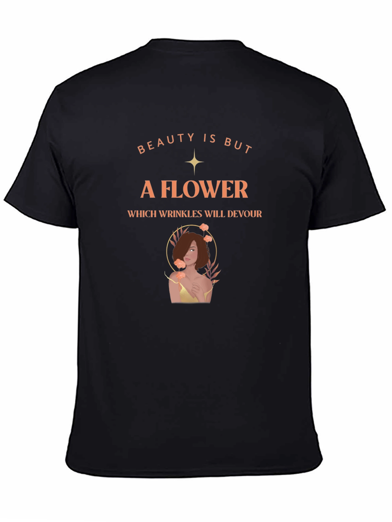 Beauty is But a Flower Graphic T-Shirt