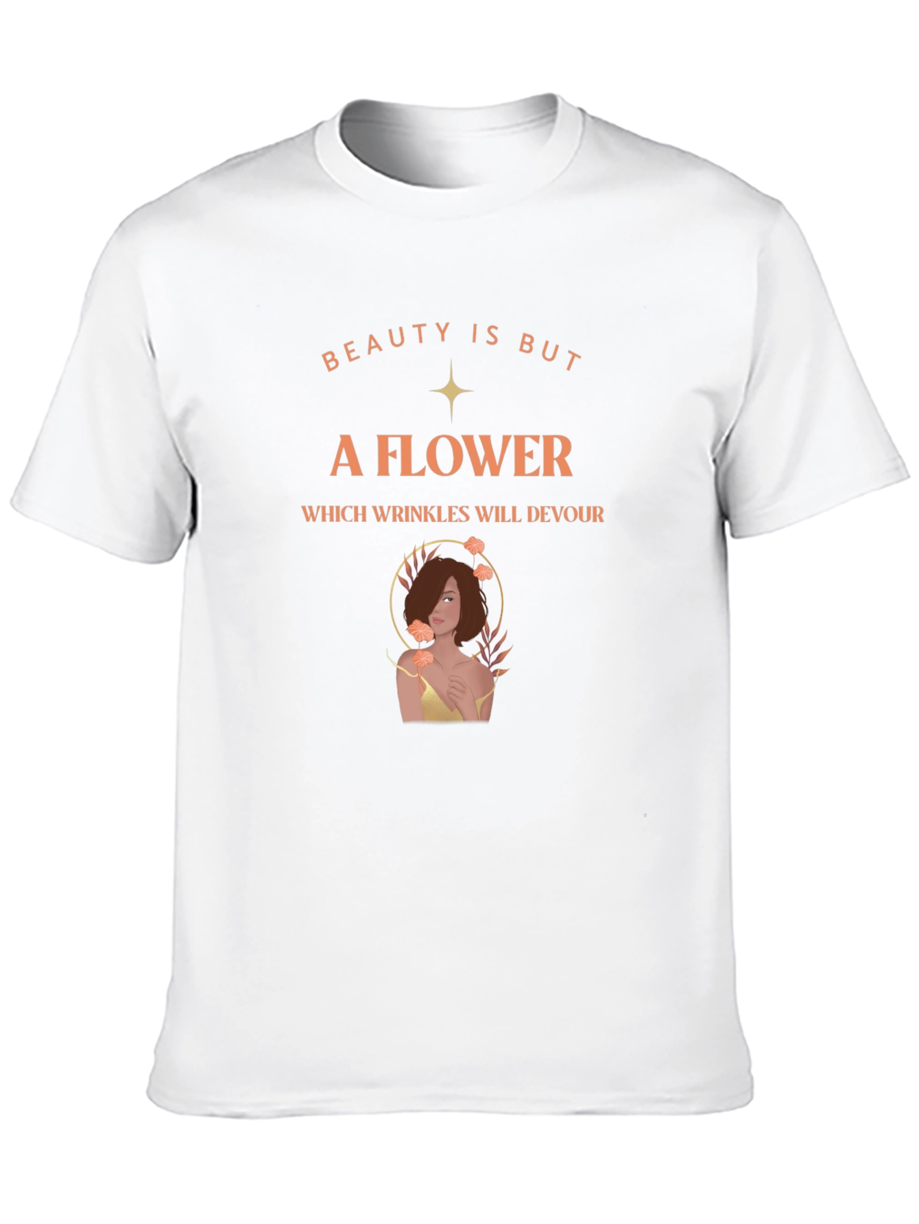 Beauty is But a Flower Graphic T-Shirt