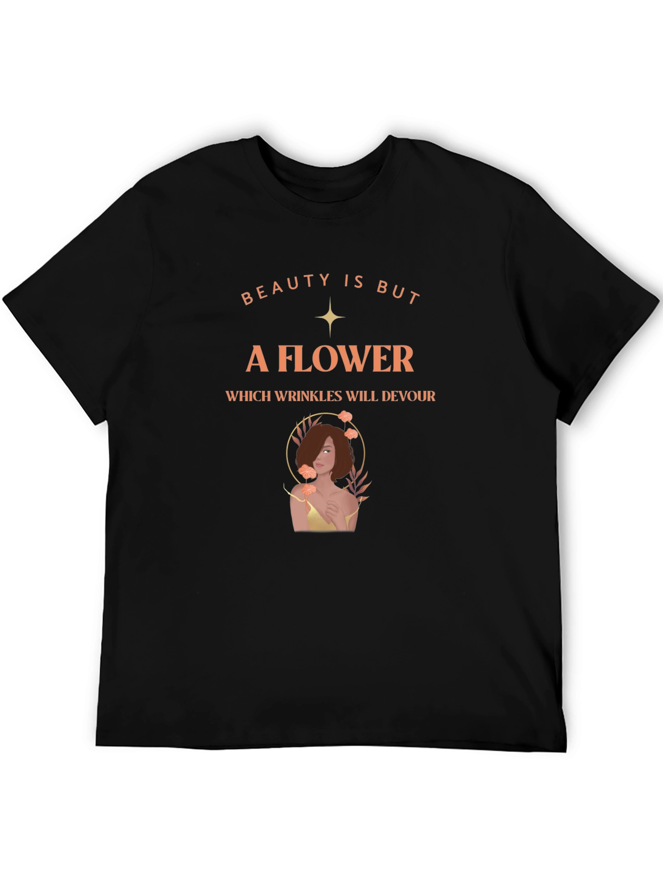 Beauty is But a Flower Graphic T-Shirt