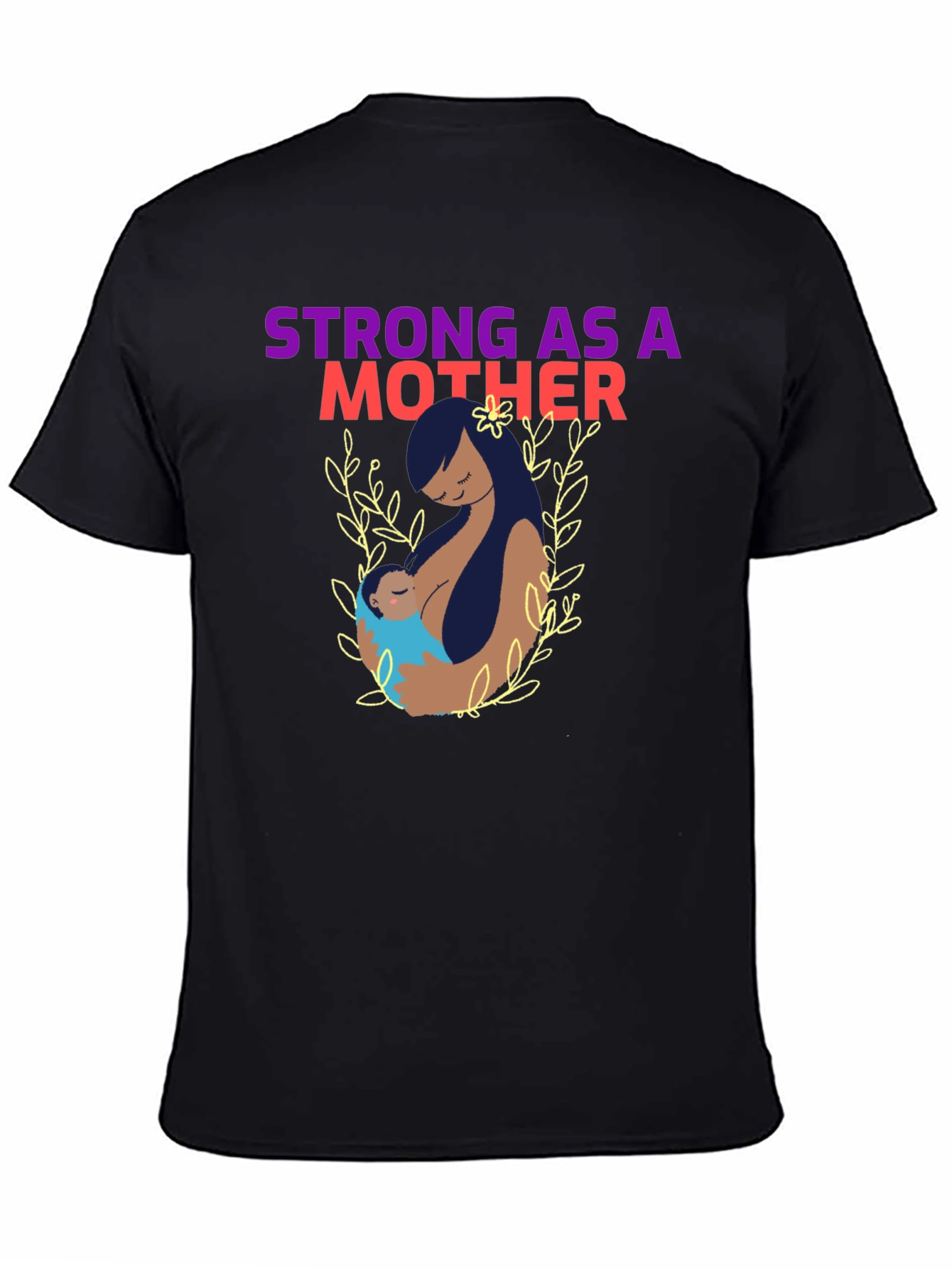 Strong As A Mother Graphic T-Shirt