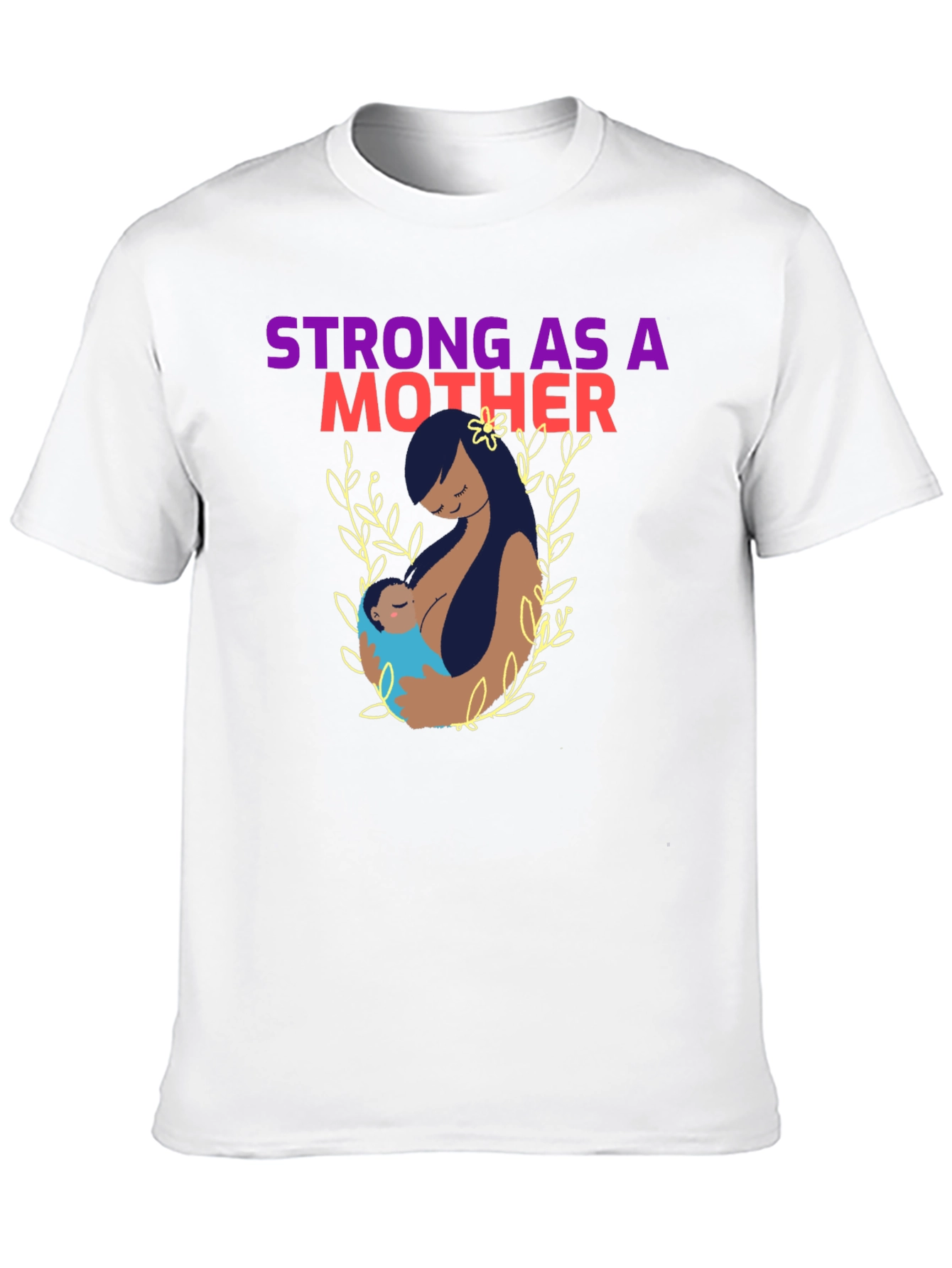 Strong As A Mother Graphic T-Shirt
