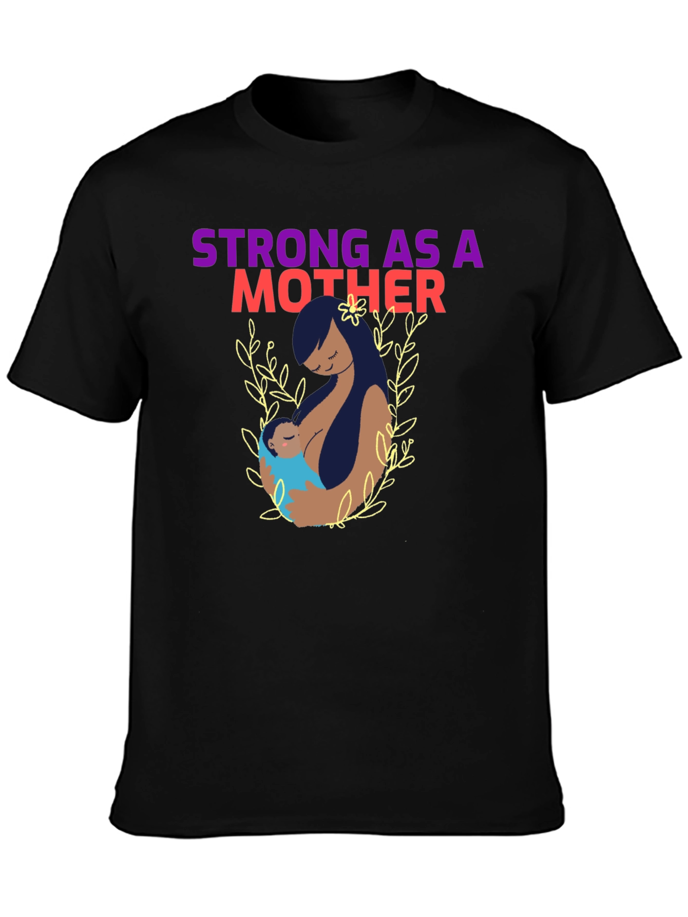 Strong As A Mother Graphic T-Shirt