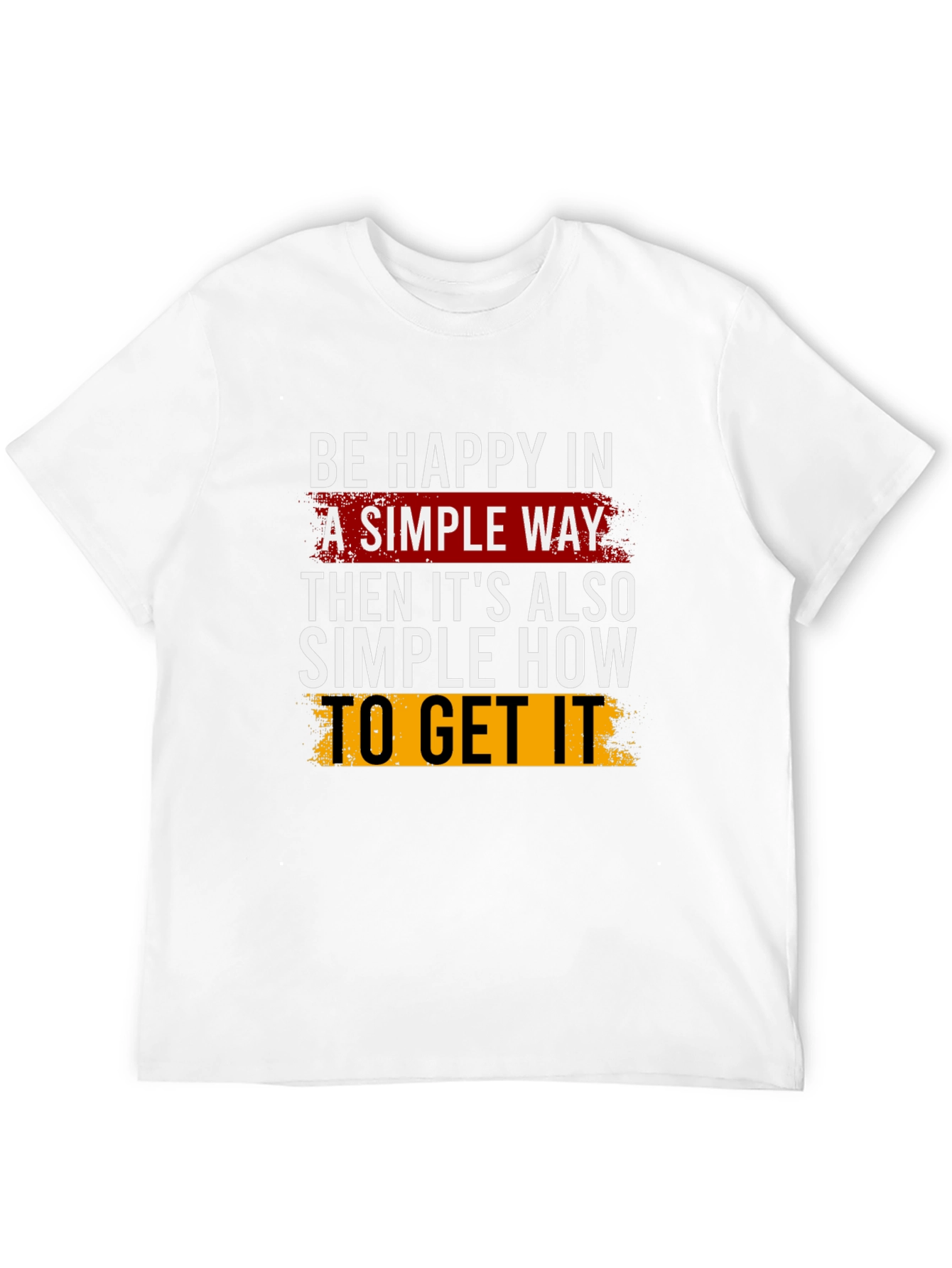Be Happy T-Shirt: Simple Way Graphic Tee