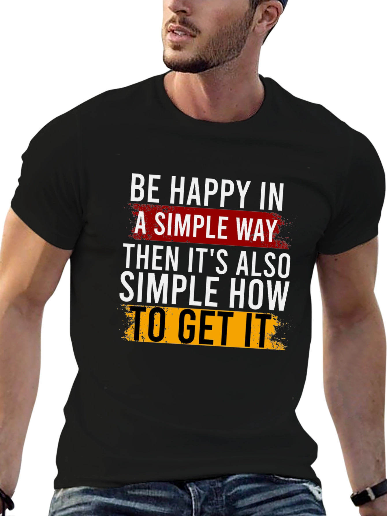 Be Happy T-Shirt: Simple Way Graphic Tee