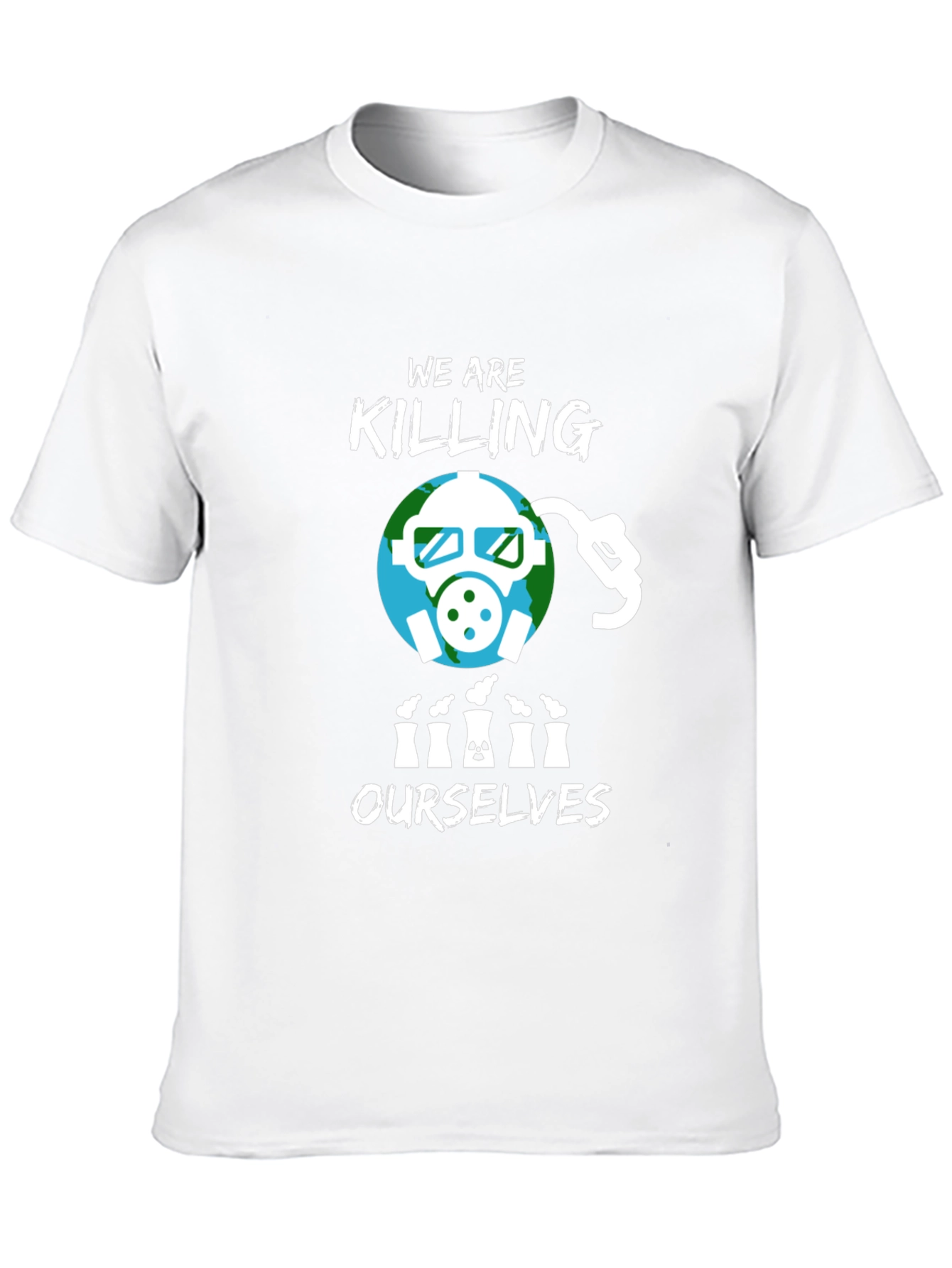Eco-Awareness T-Shirt - We Are Killing Ourselves