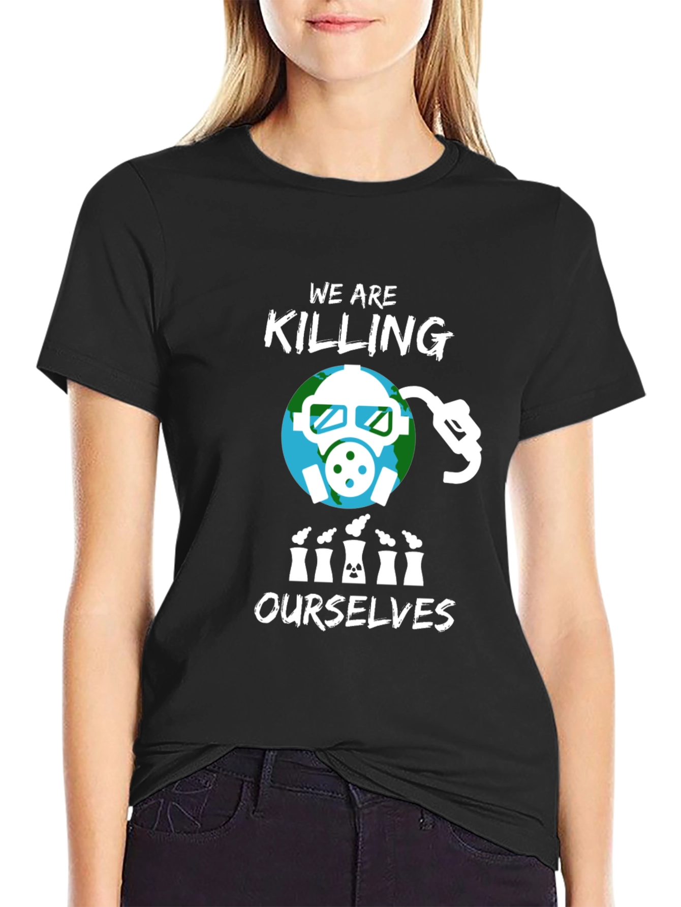 Eco-Awareness T-Shirt - We Are Killing Ourselves
