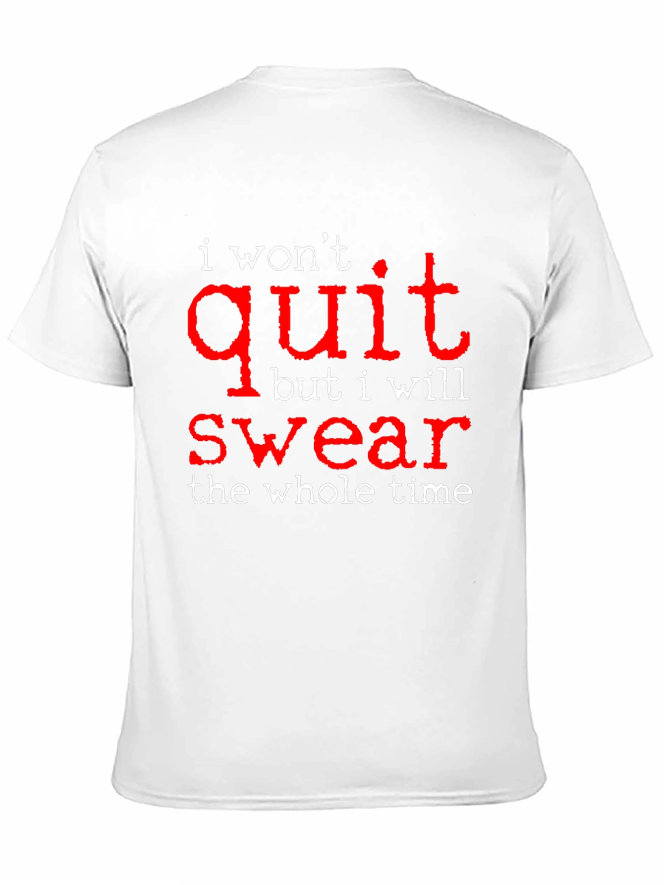 I Wont Quit But I Will Swear Funny T-Shirt