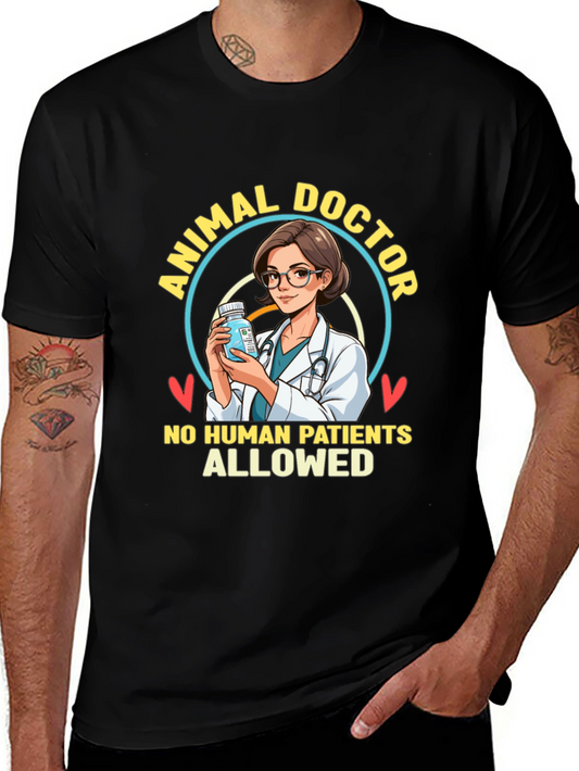 Animal Doctor T-Shirt - No Human Patients