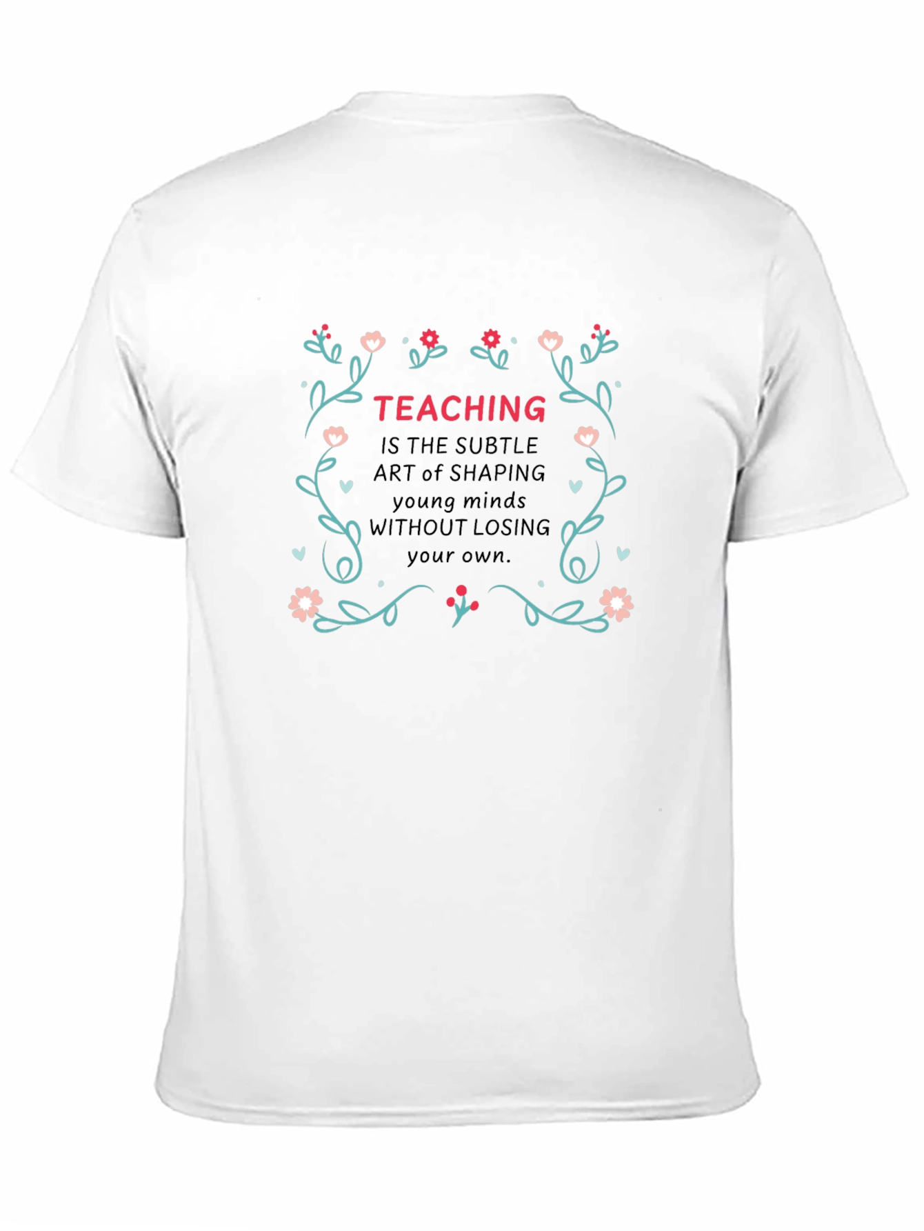 Teaching Quote Black T-Shirt