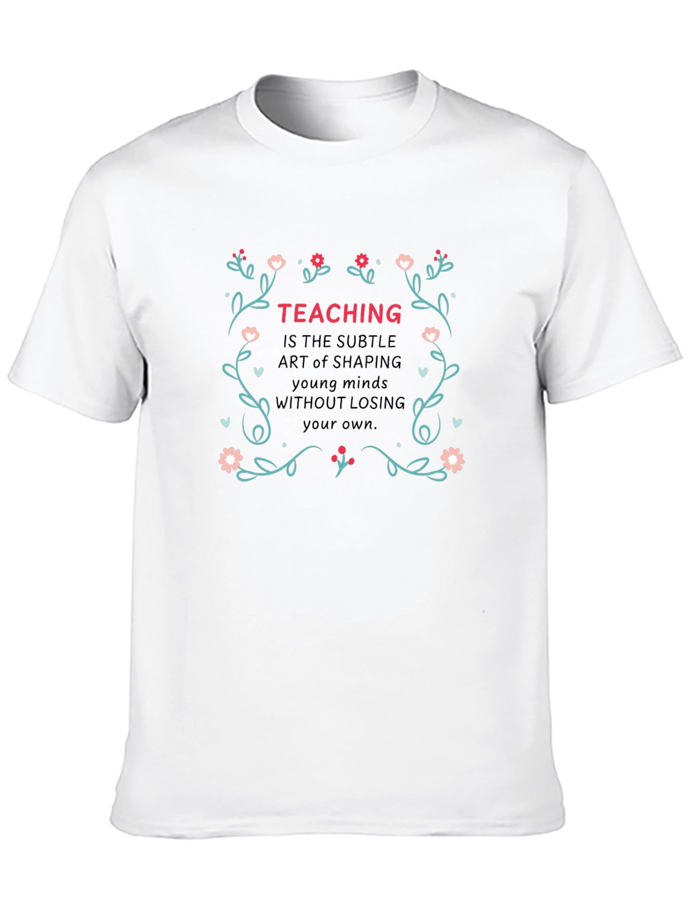 Teaching Quote Black T-Shirt