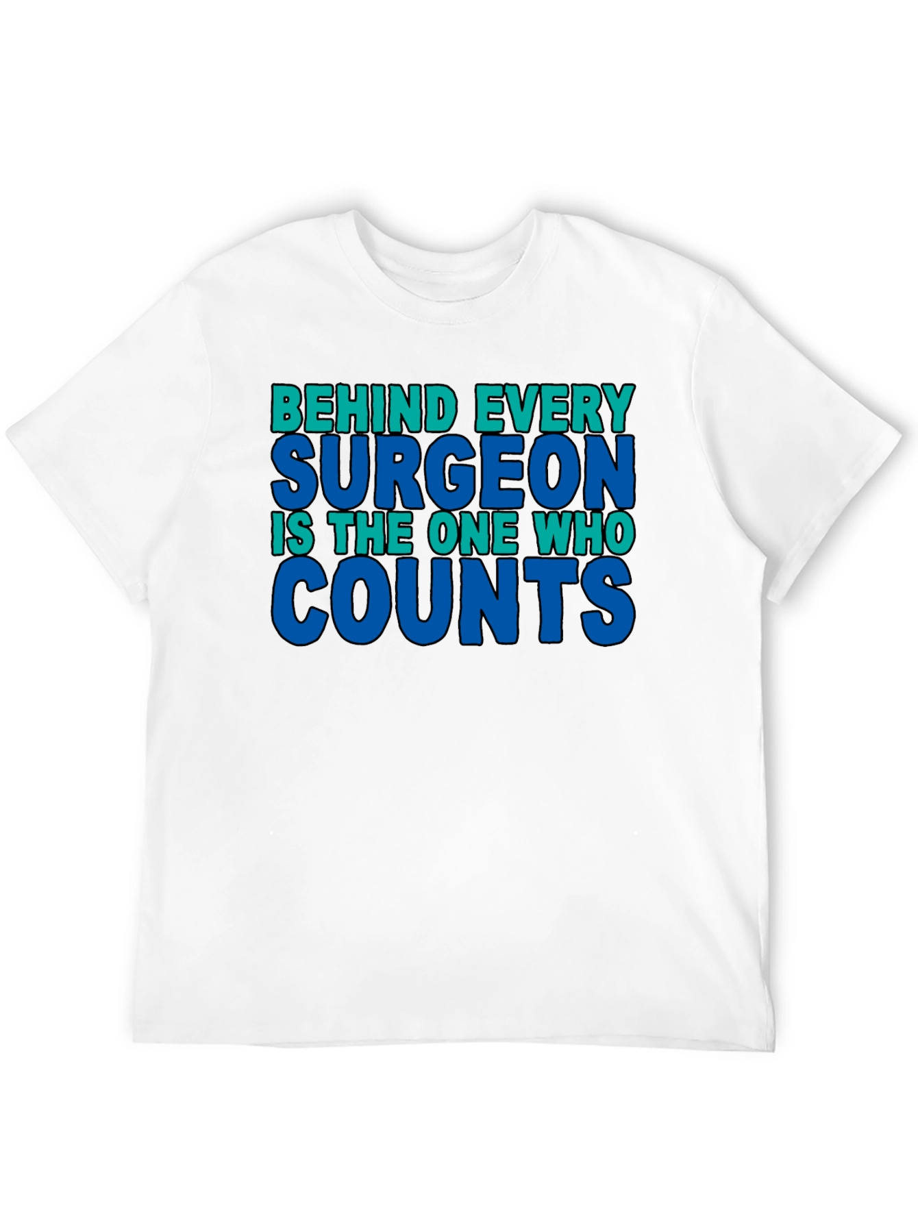 Surgeons Assistant Appreciation T-Shirt