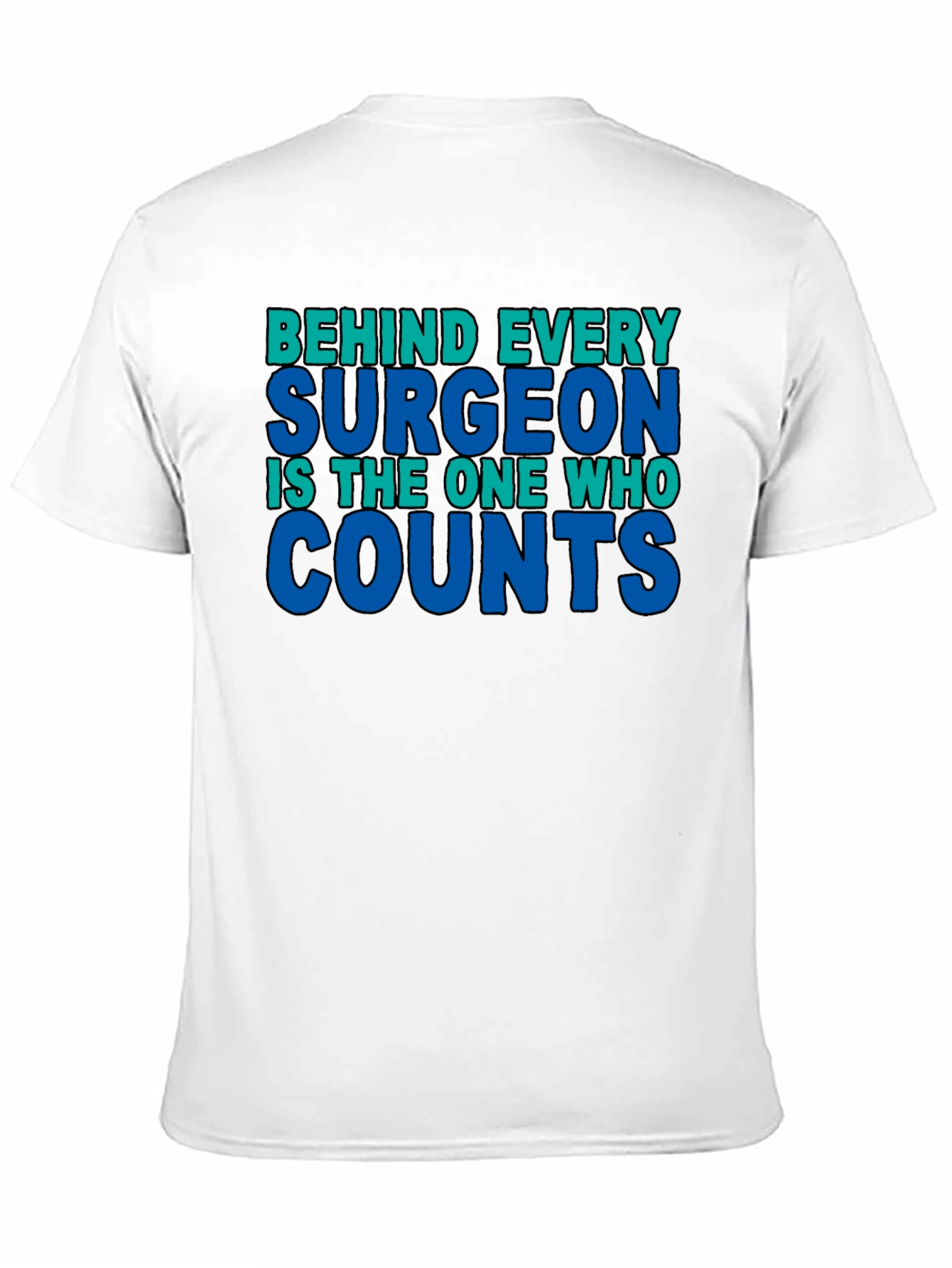 Surgeons Assistant Appreciation T-Shirt