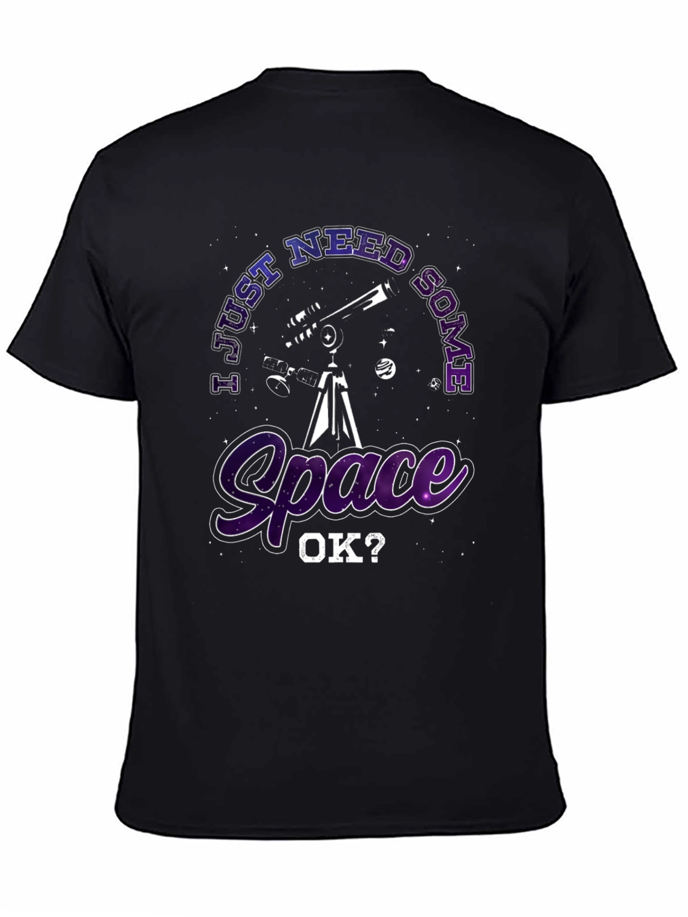 I Just Need Some Space Black T-Shirt