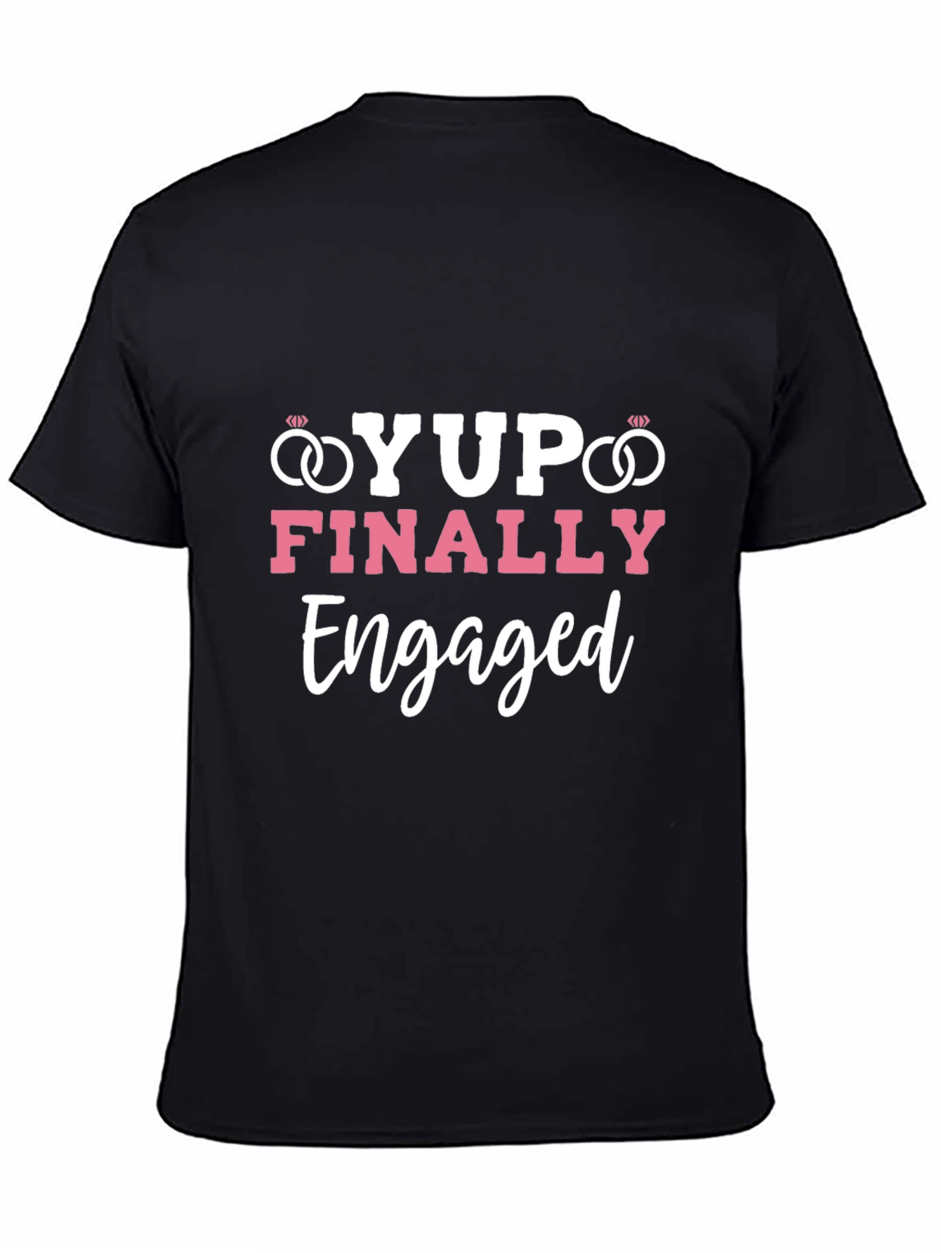 Yup! Finally Engaged T-Shirt