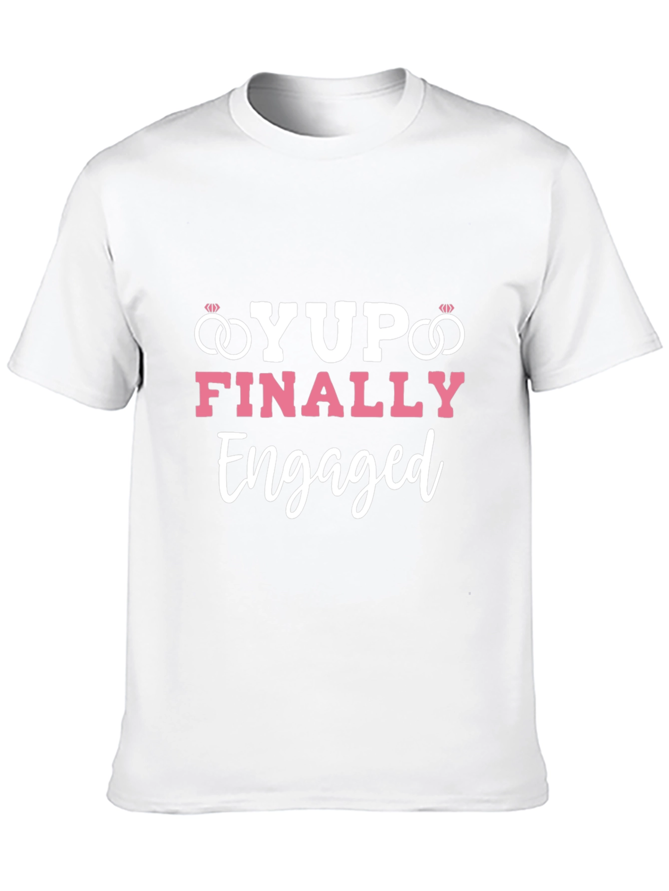 Yup! Finally Engaged T-Shirt