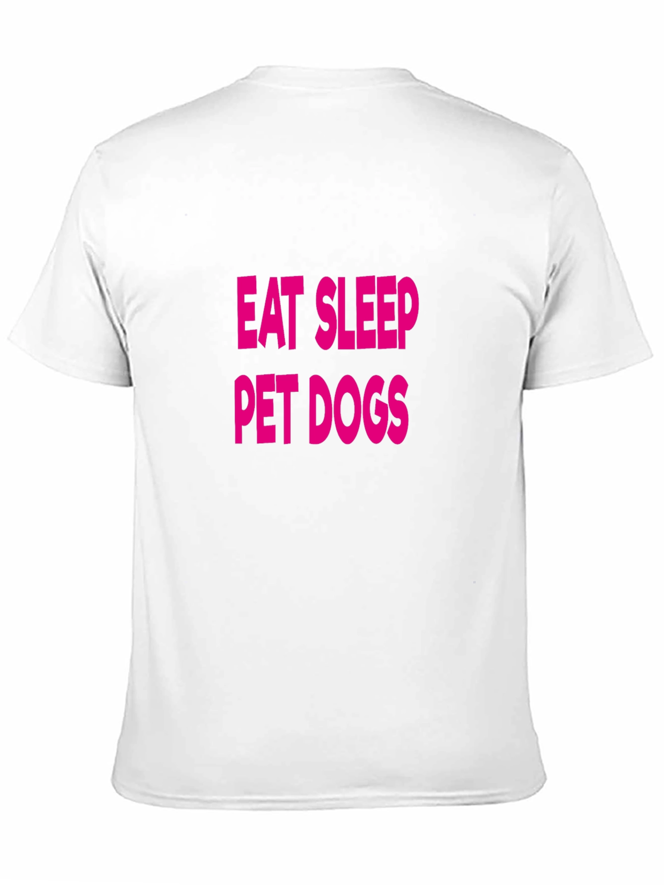 Eat Sleep Pet Dogs T-Shirt - Fun Casual Wear