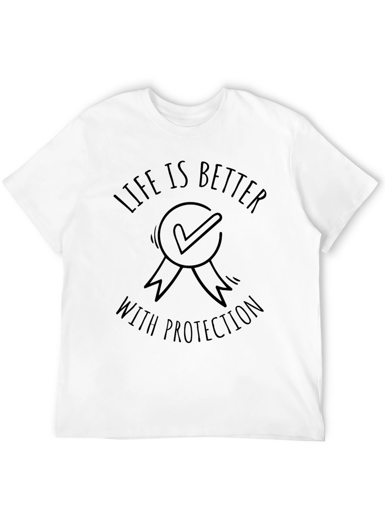 Life Is Better With Protection Graphic Tee