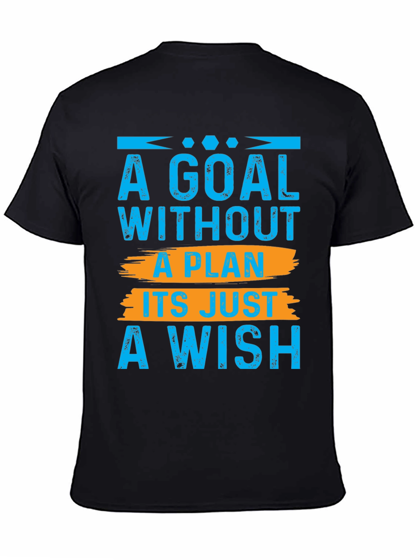 Goal Without Plan T-Shirt - Motivational Tee