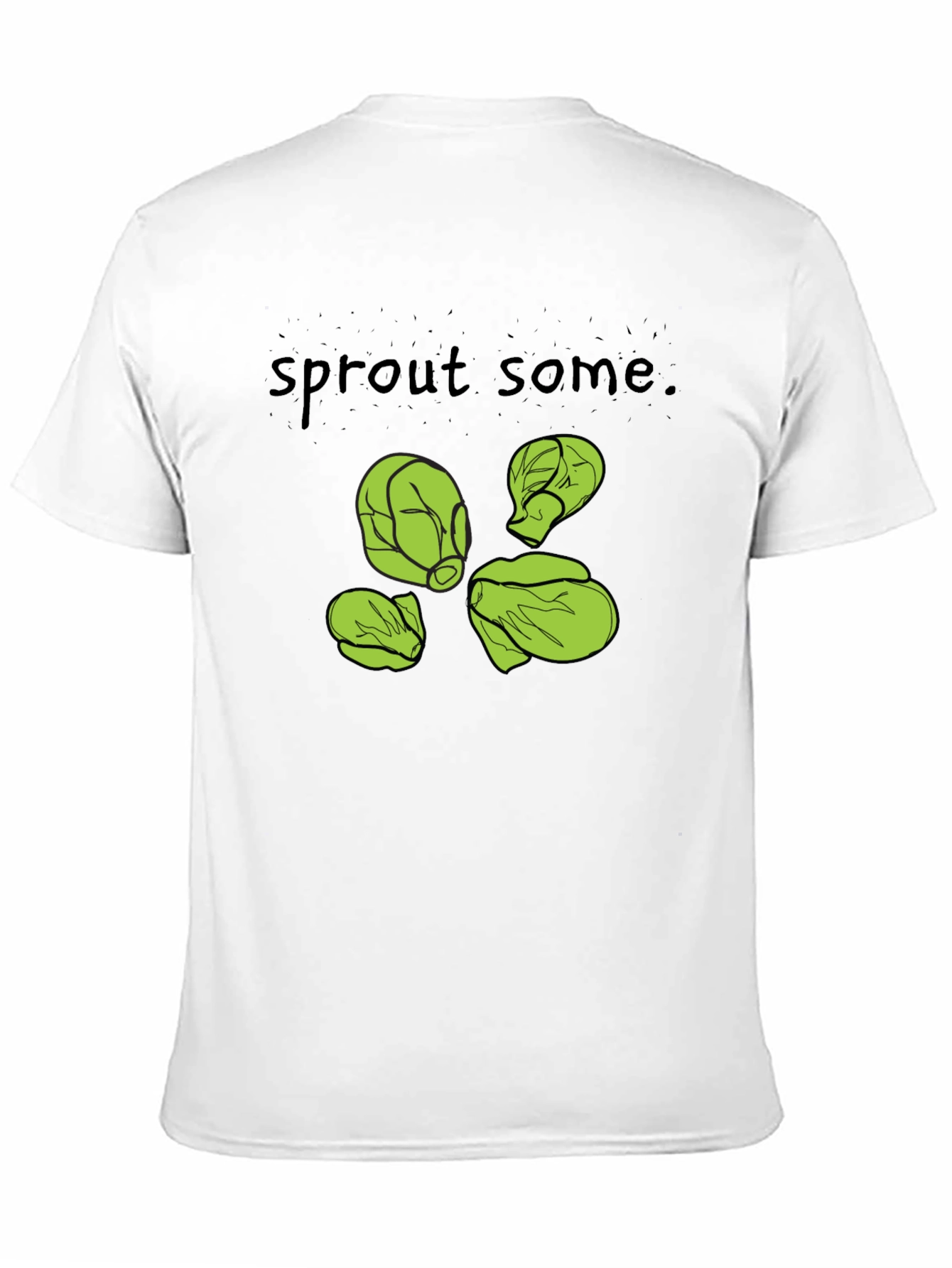 Sprout Some T-Shirt -  Black Cotton Humorous Design