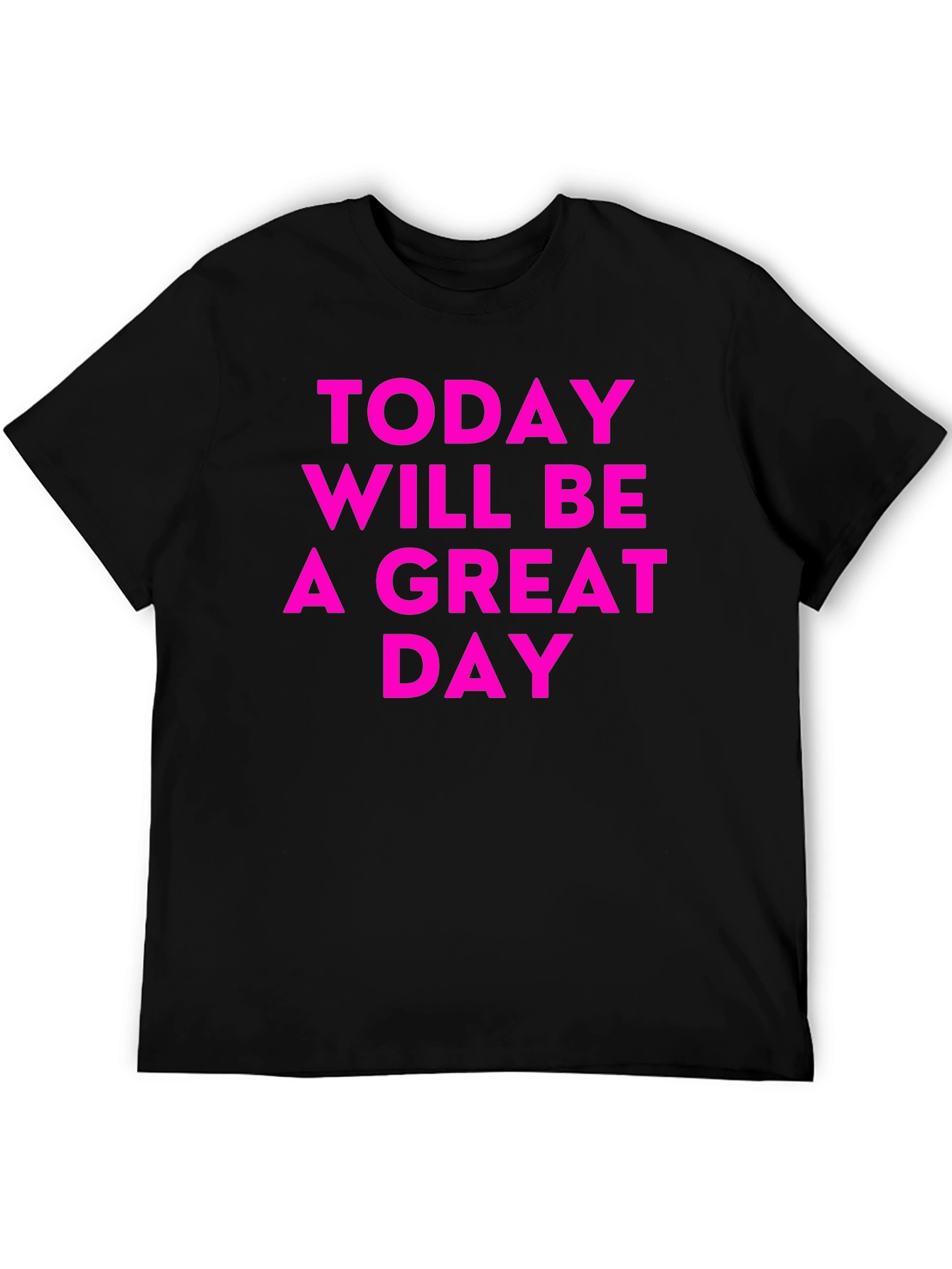 Inspirational Great Day Black T-Shirt