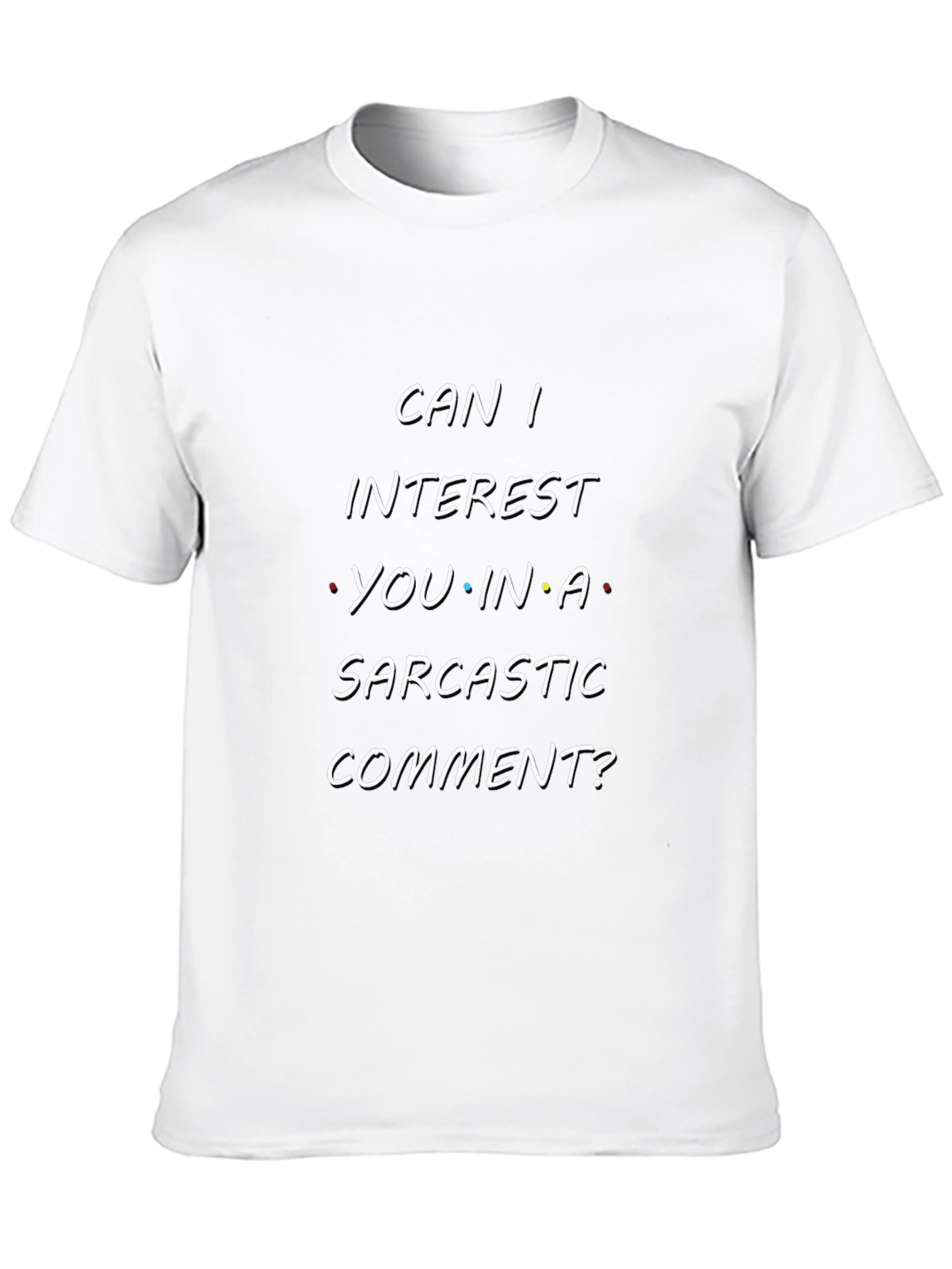 Sarcastic Comment T-Shirt | Trendy Graphic Tee