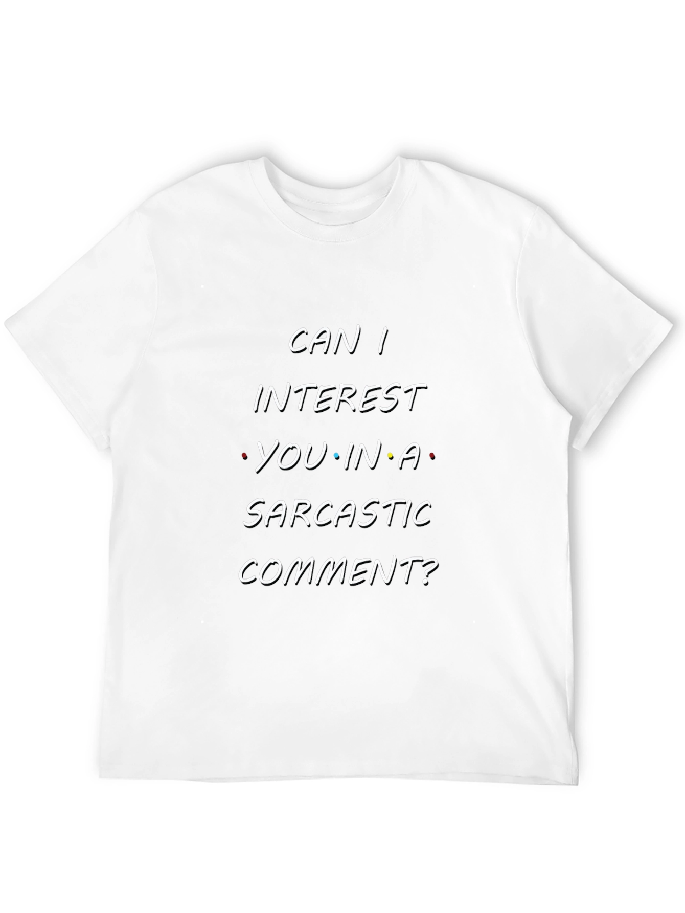 Sarcastic Comment T-Shirt | Trendy Graphic Tee