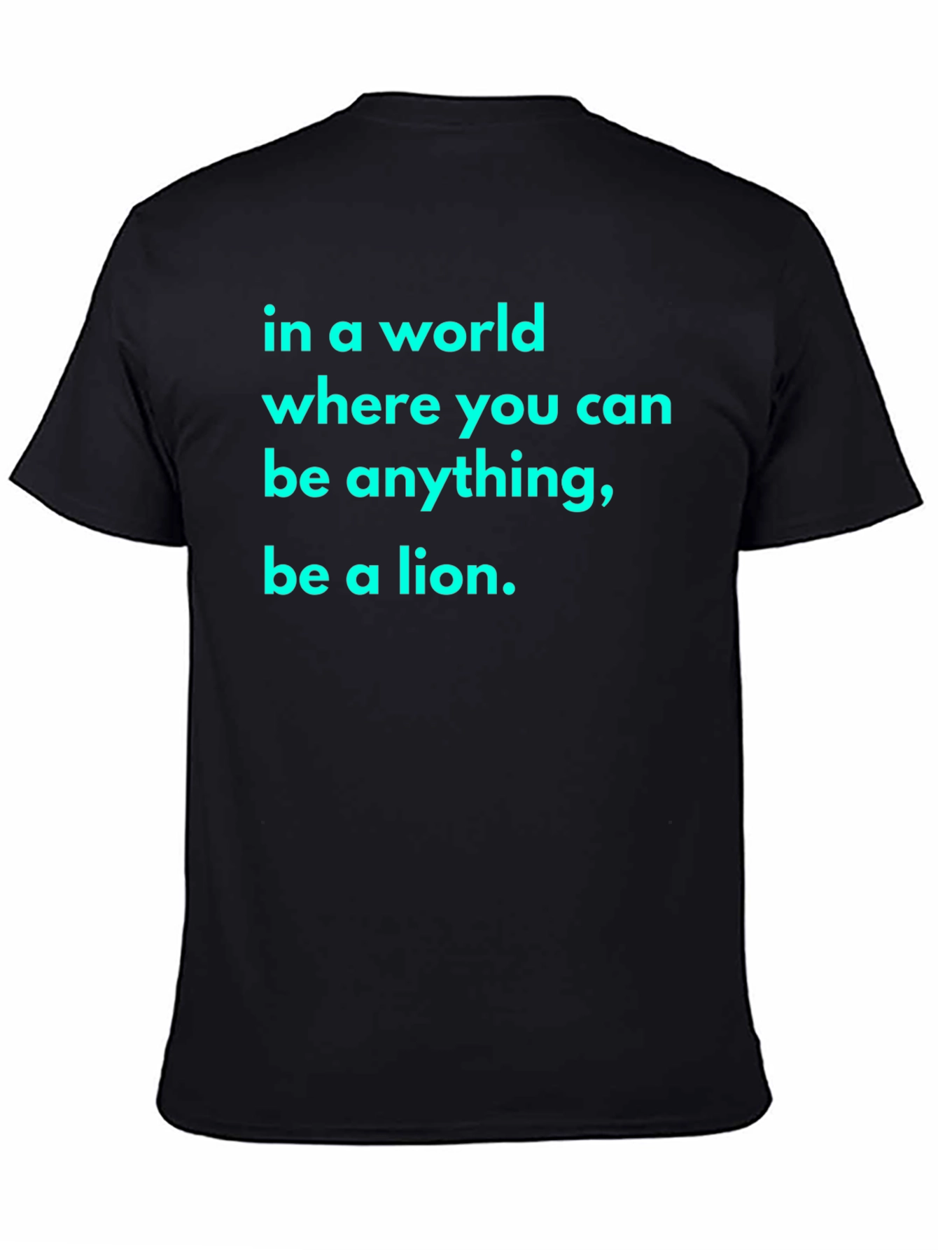 Be A Lion Black T-Shirt