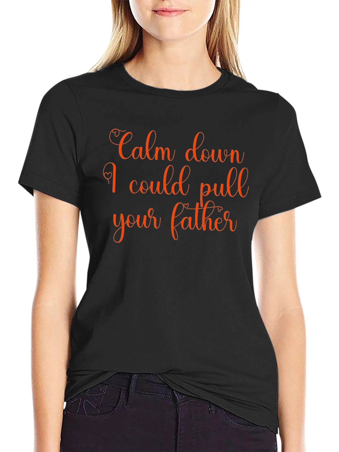 Calm Down T-Shirt - Funny Slogan Tee