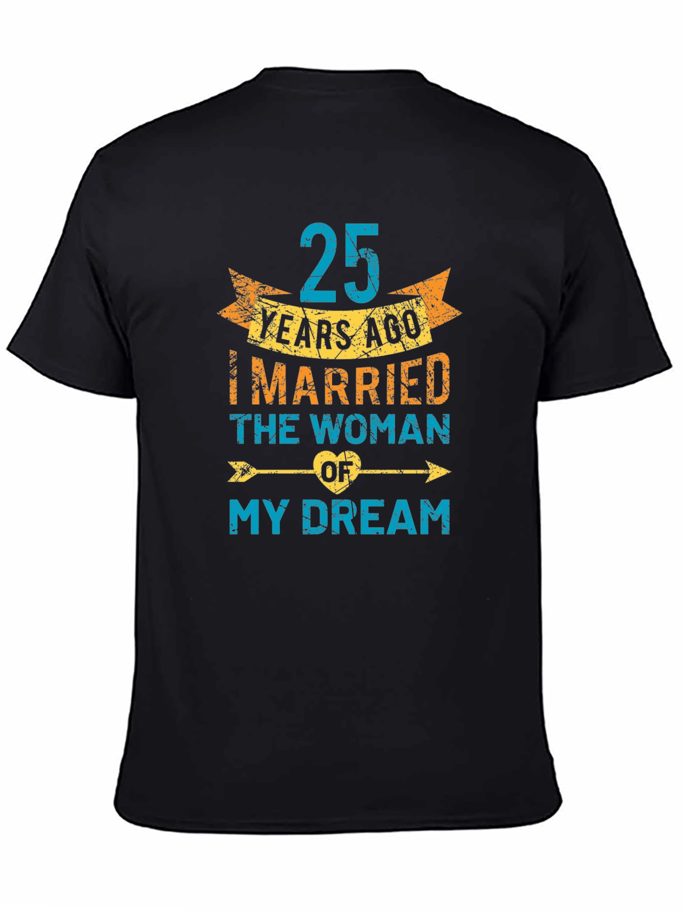 25th Anniversary T-Shirt: Married My Dream Woman
