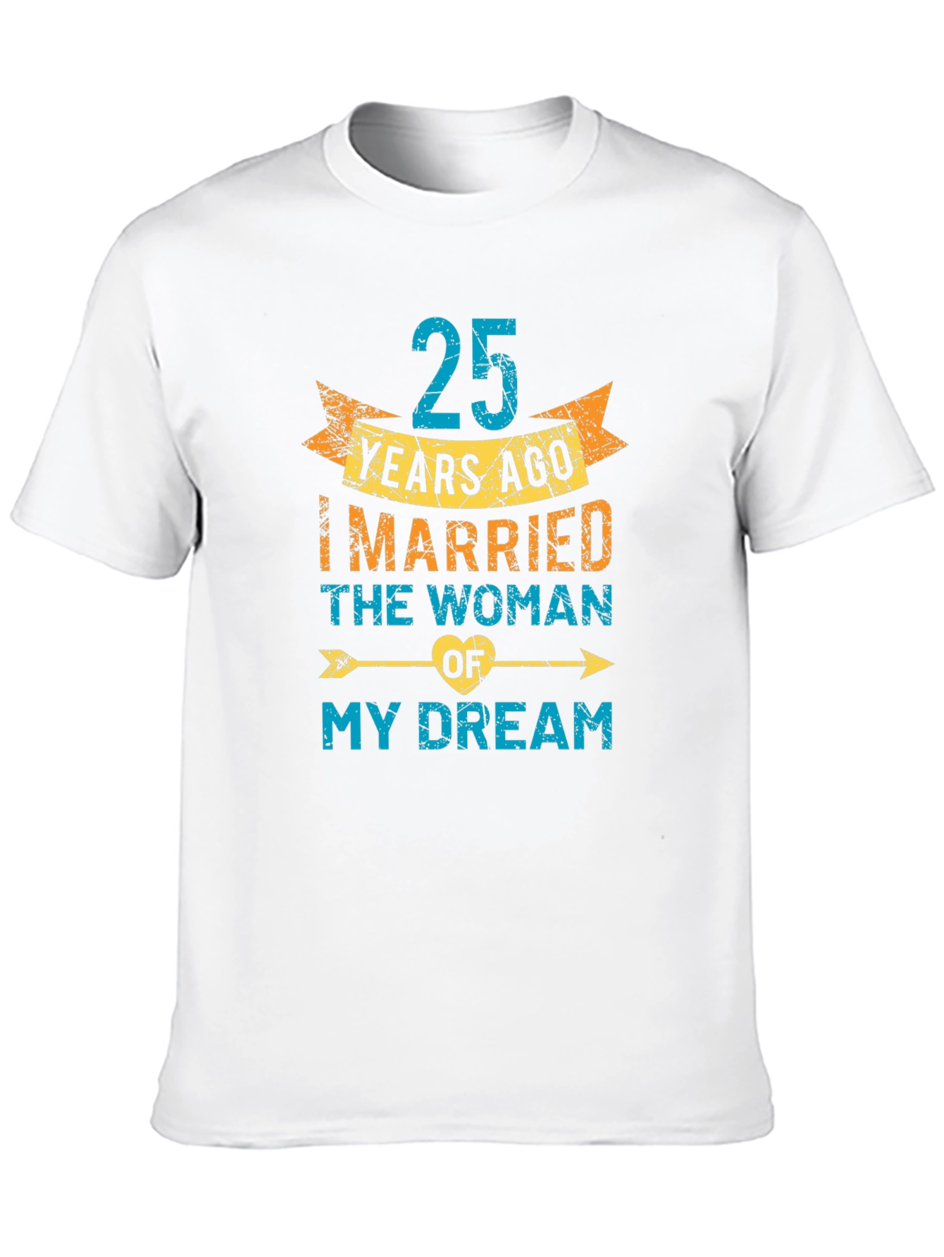 25th Anniversary T-Shirt: Married My Dream Woman