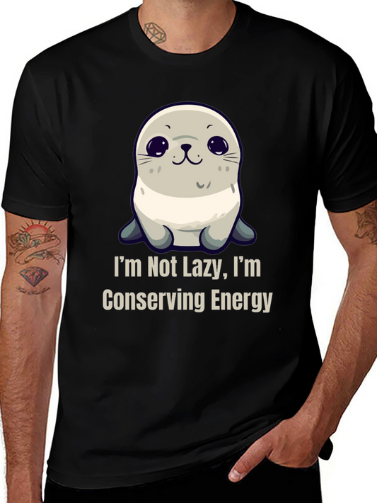 Funny Seal T-Shirt - Im Not Lazy Conserving Energy