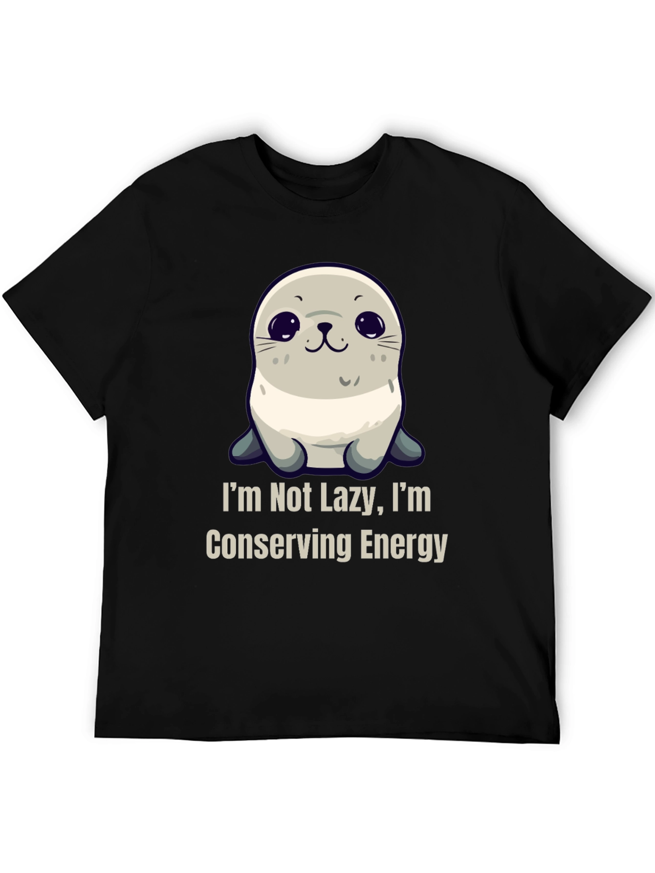 Funny Seal T-Shirt - Im Not Lazy Conserving Energy