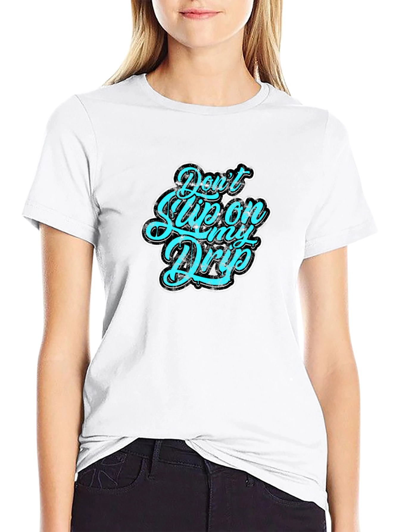Dont Slip on My Drip Graphic Tee