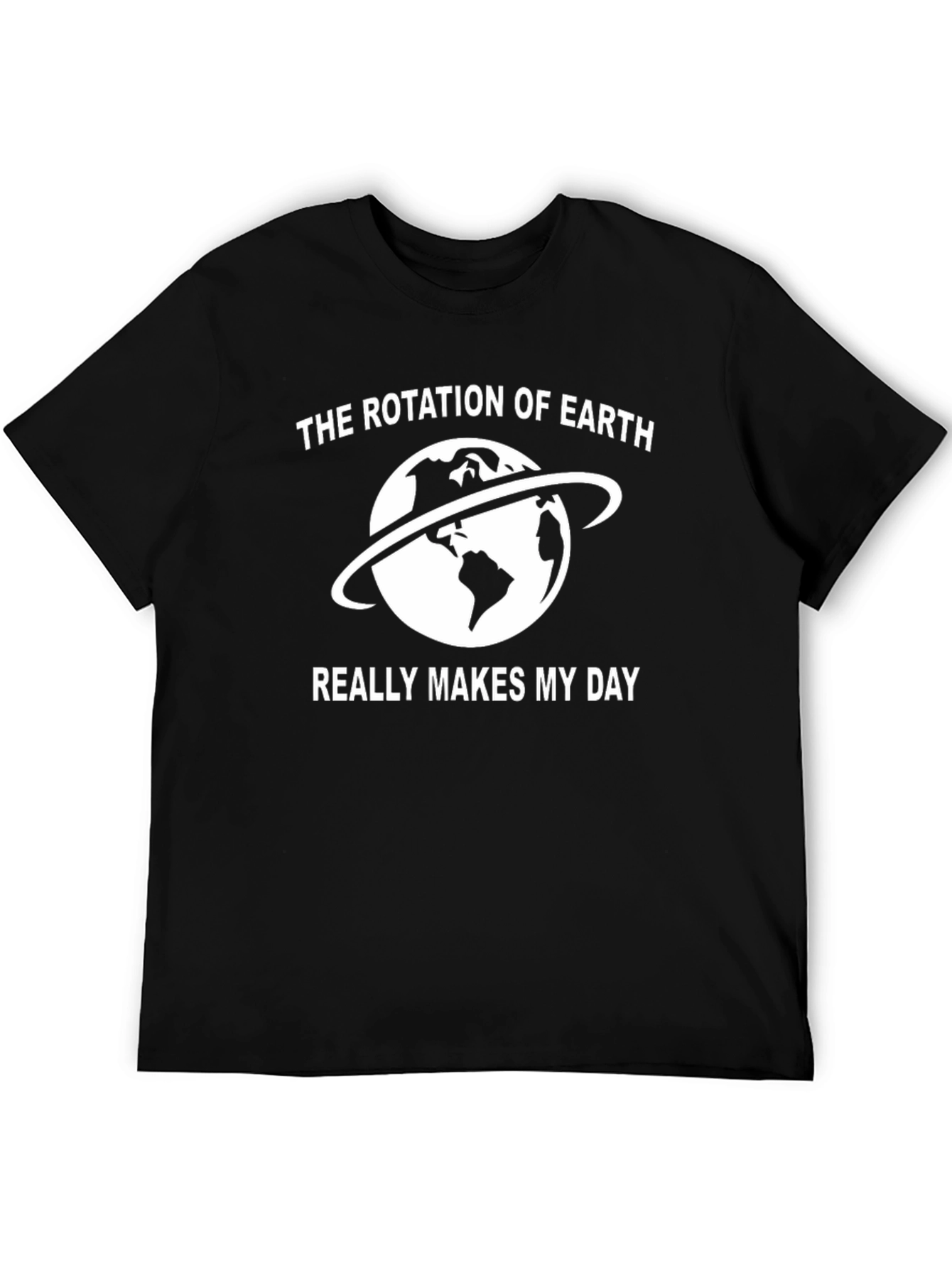 Rotation of Earth T-Shirt - Science Humor Tee