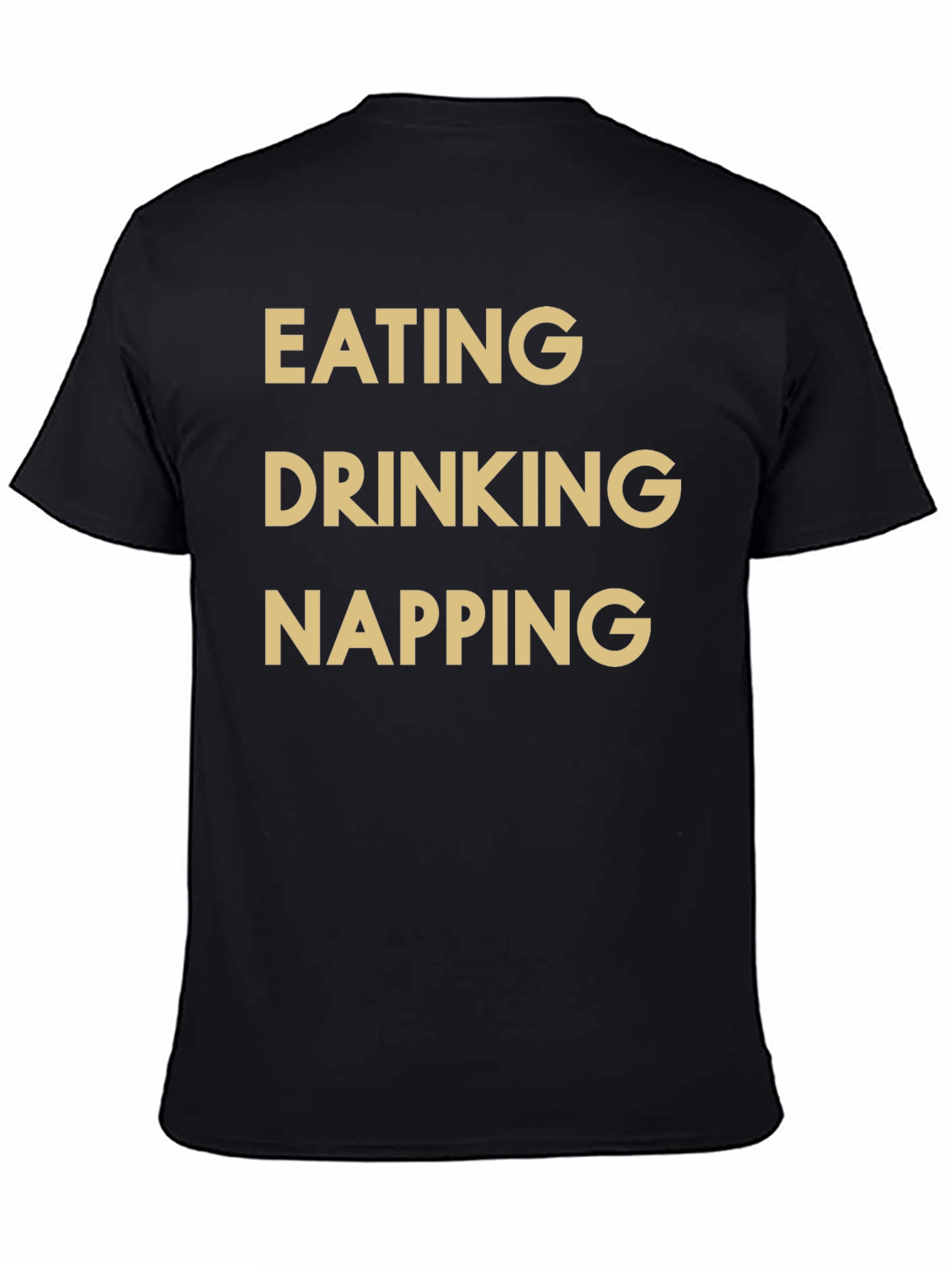 Eating Drinking Napping T-Shirt