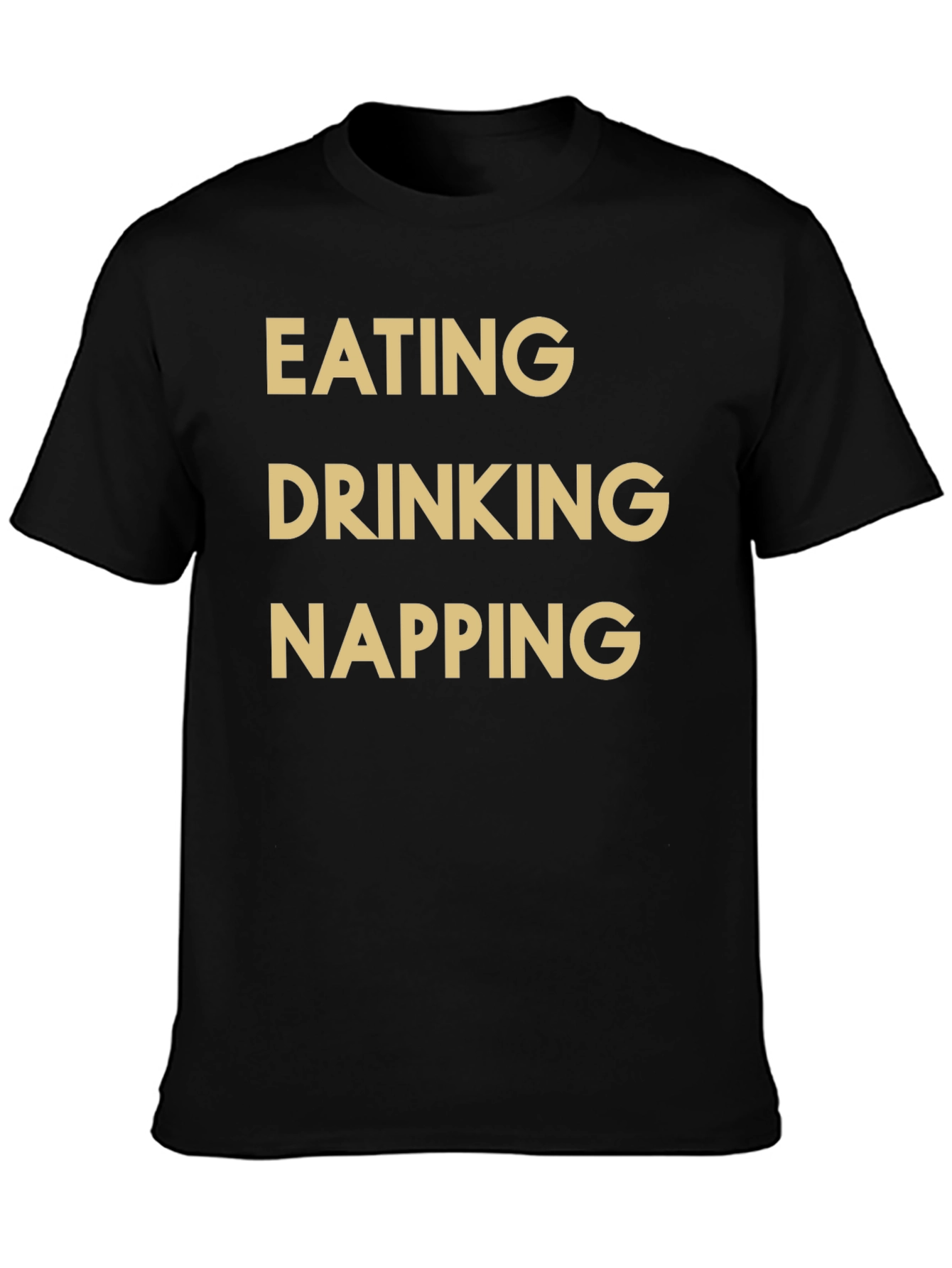 Eating Drinking Napping T-Shirt