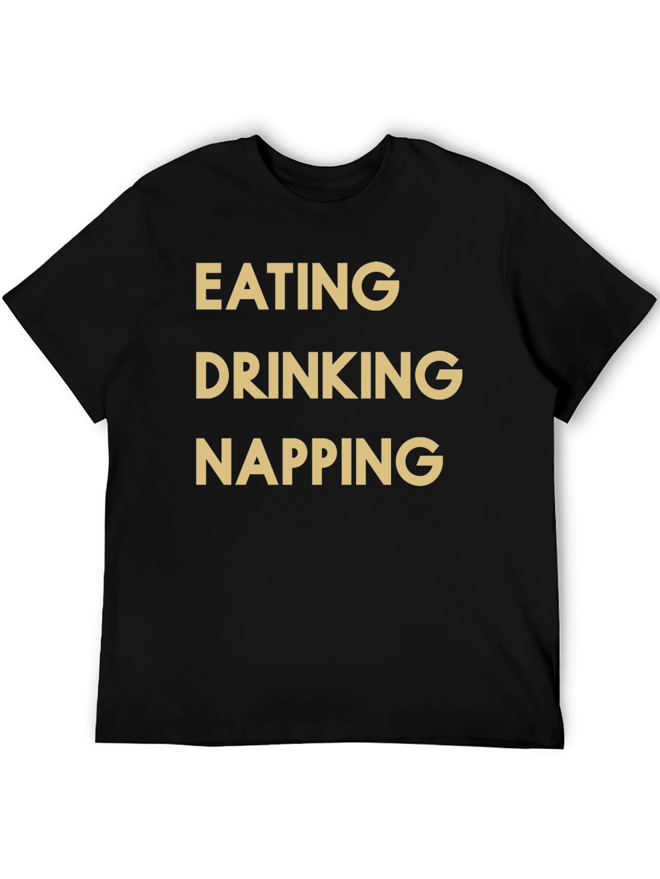 Eating Drinking Napping T-Shirt