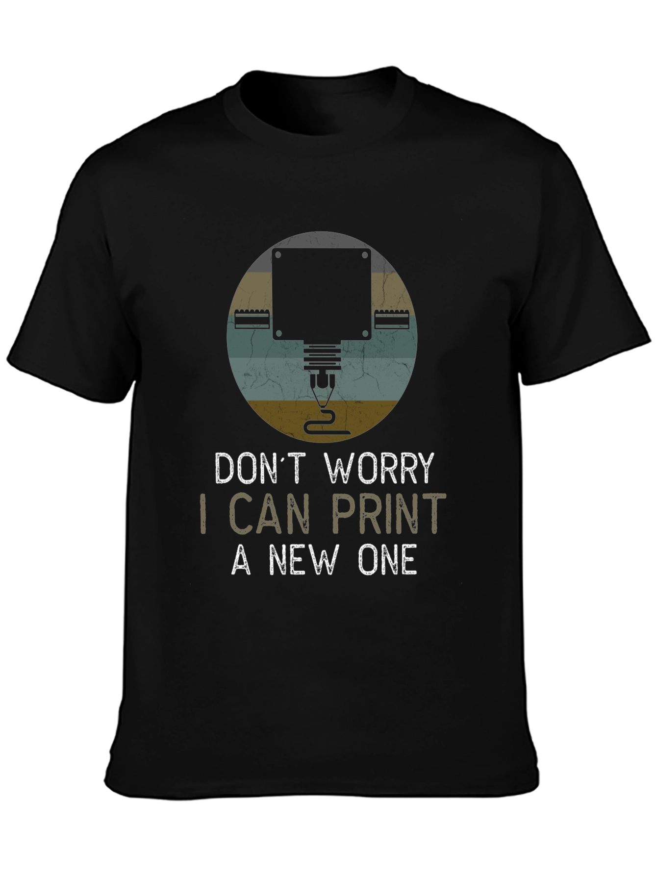 I Can Print A New One 3D Printing T-Shirt