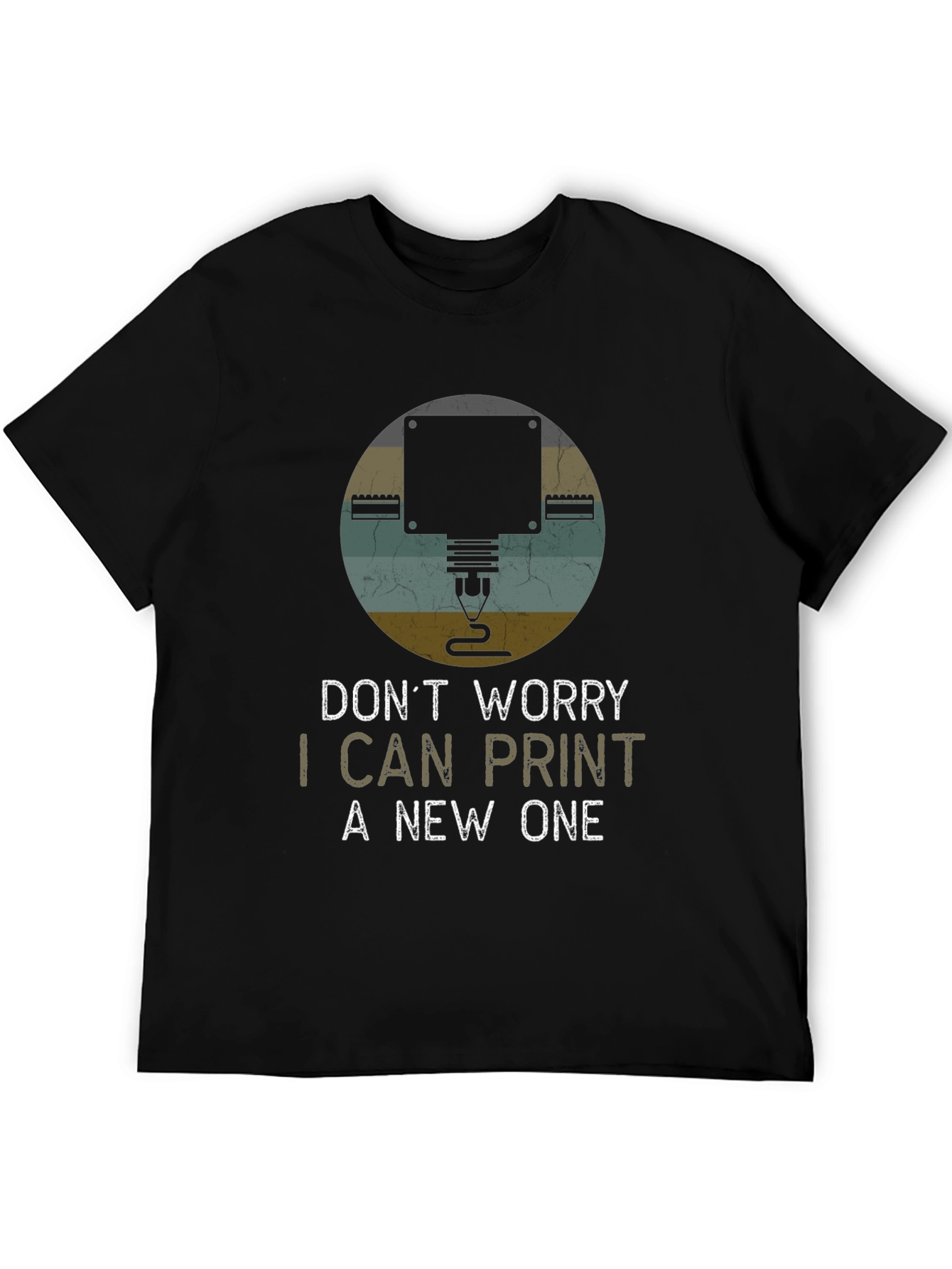 I Can Print A New One 3D Printing T-Shirt