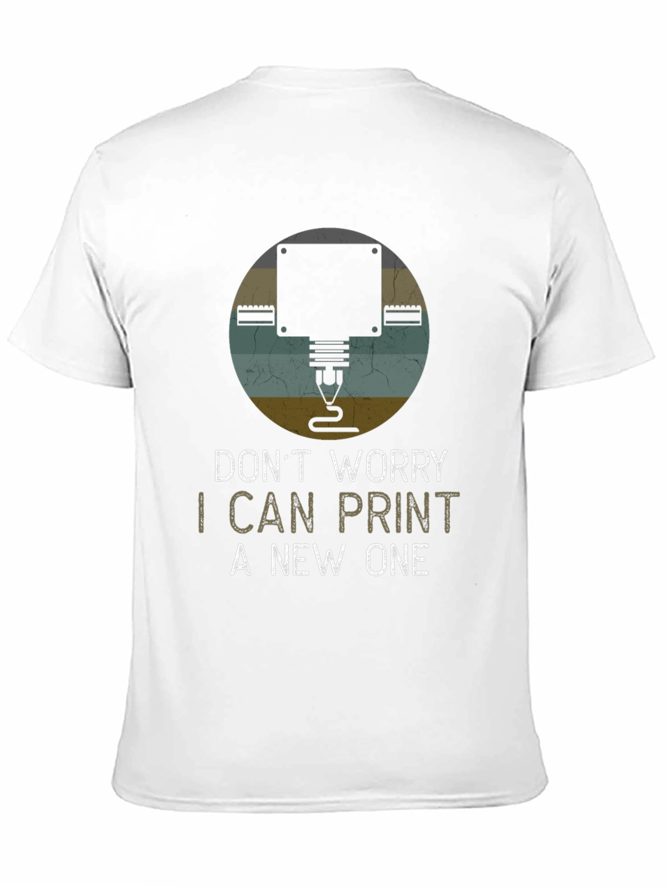 I Can Print A New One 3D Printing T-Shirt