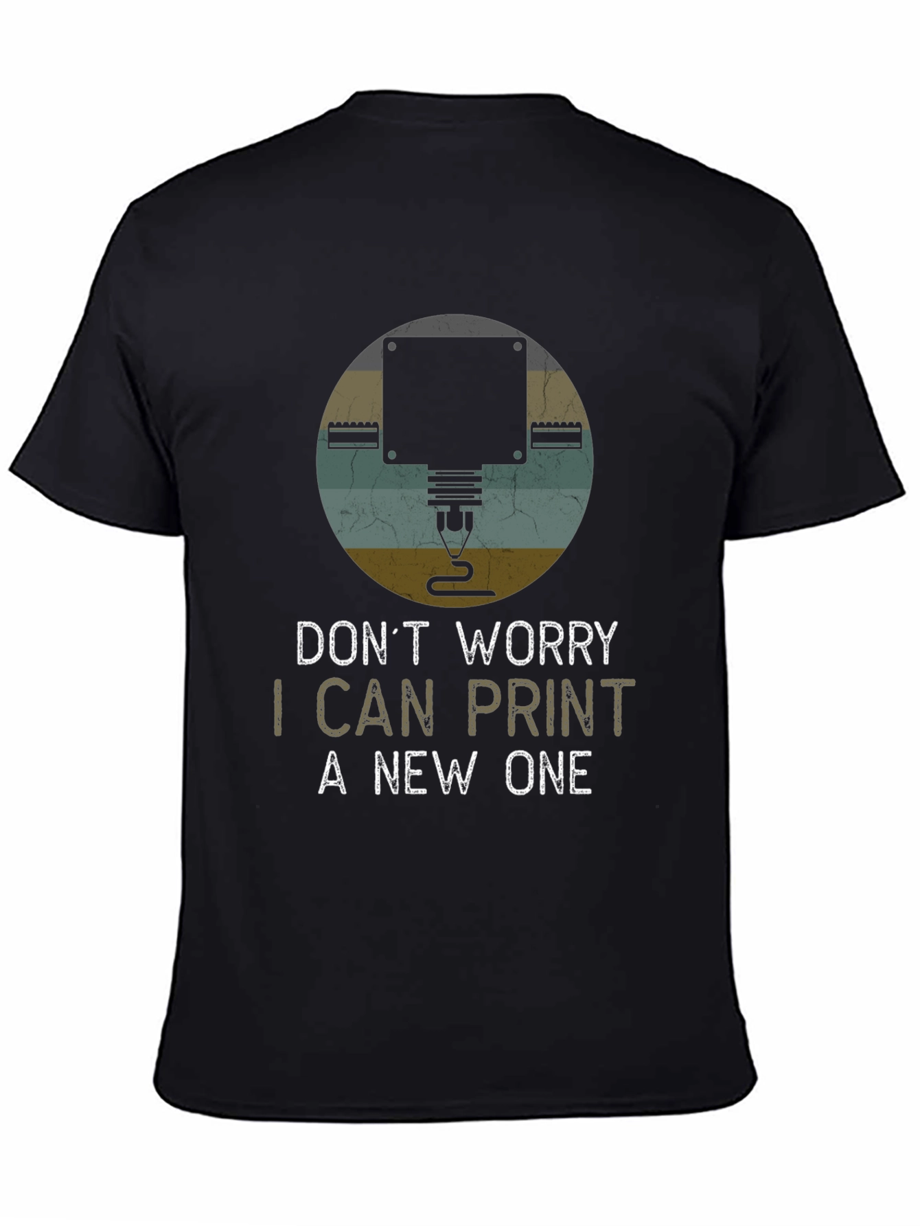 I Can Print A New One 3D Printing T-Shirt