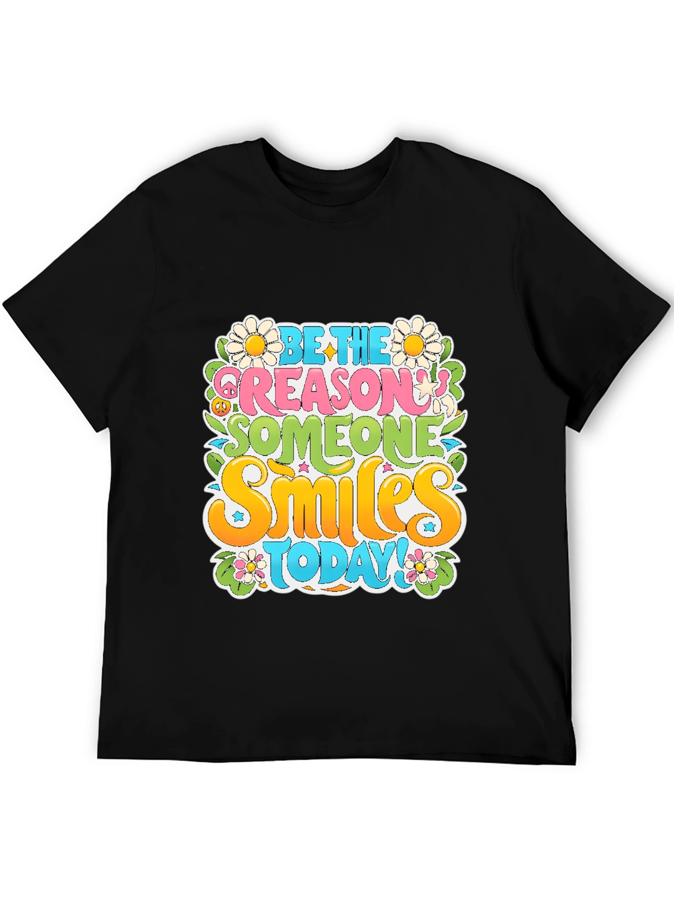 Be the Reason T-Shirt: Smiles Today