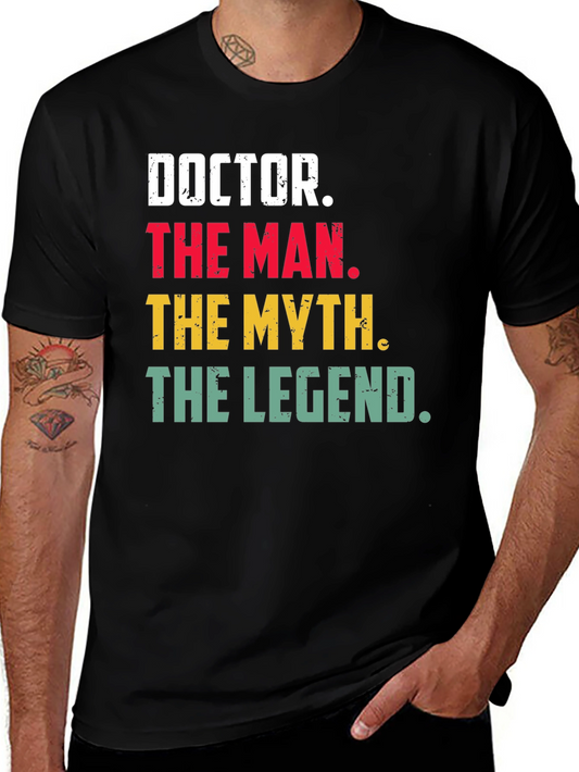 Doctor The Man The Myth The Legend Graphic Tee