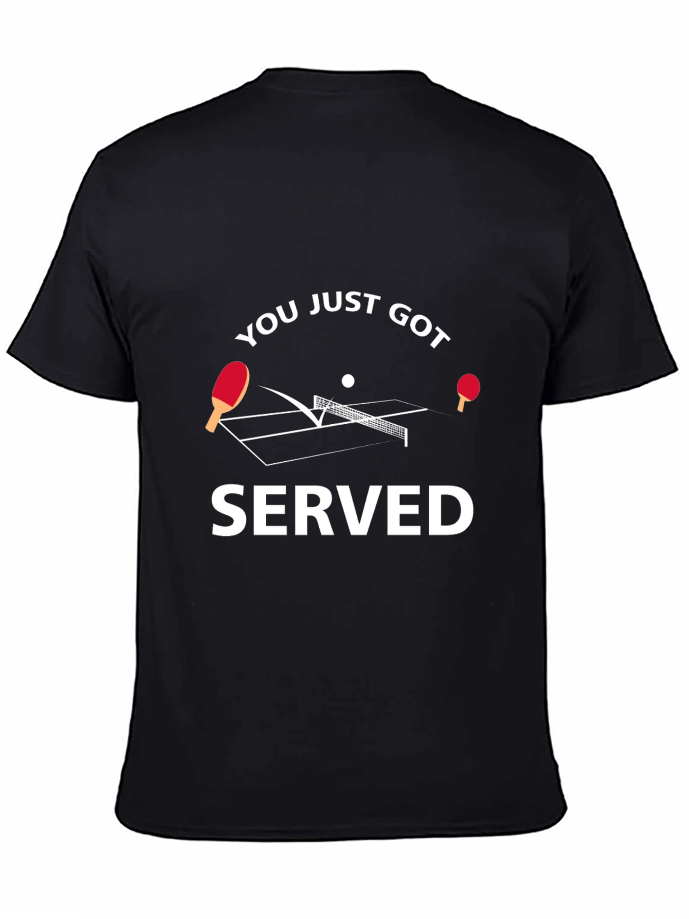 You Just Got Served Table Tennis T-Shirt