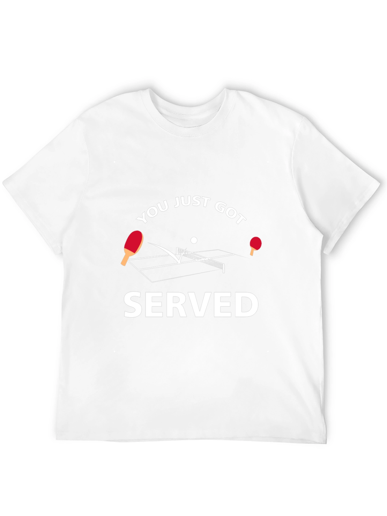 You Just Got Served Table Tennis T-Shirt